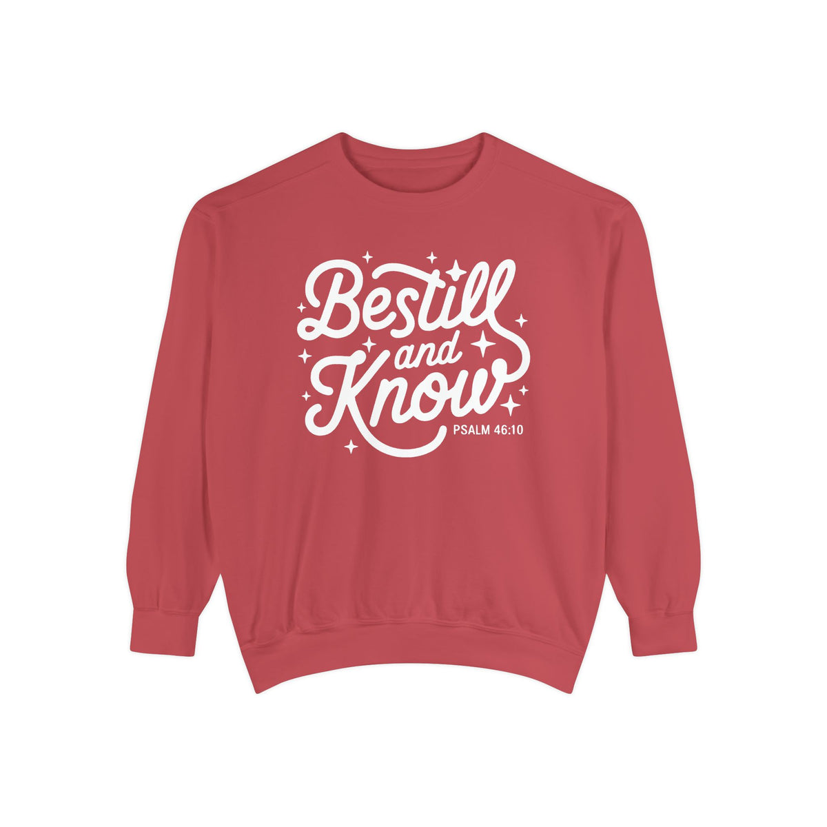 Be Still and Know Psalm 46:10 Christian Cozy Comfort Colors Pullover Sweatshirt
