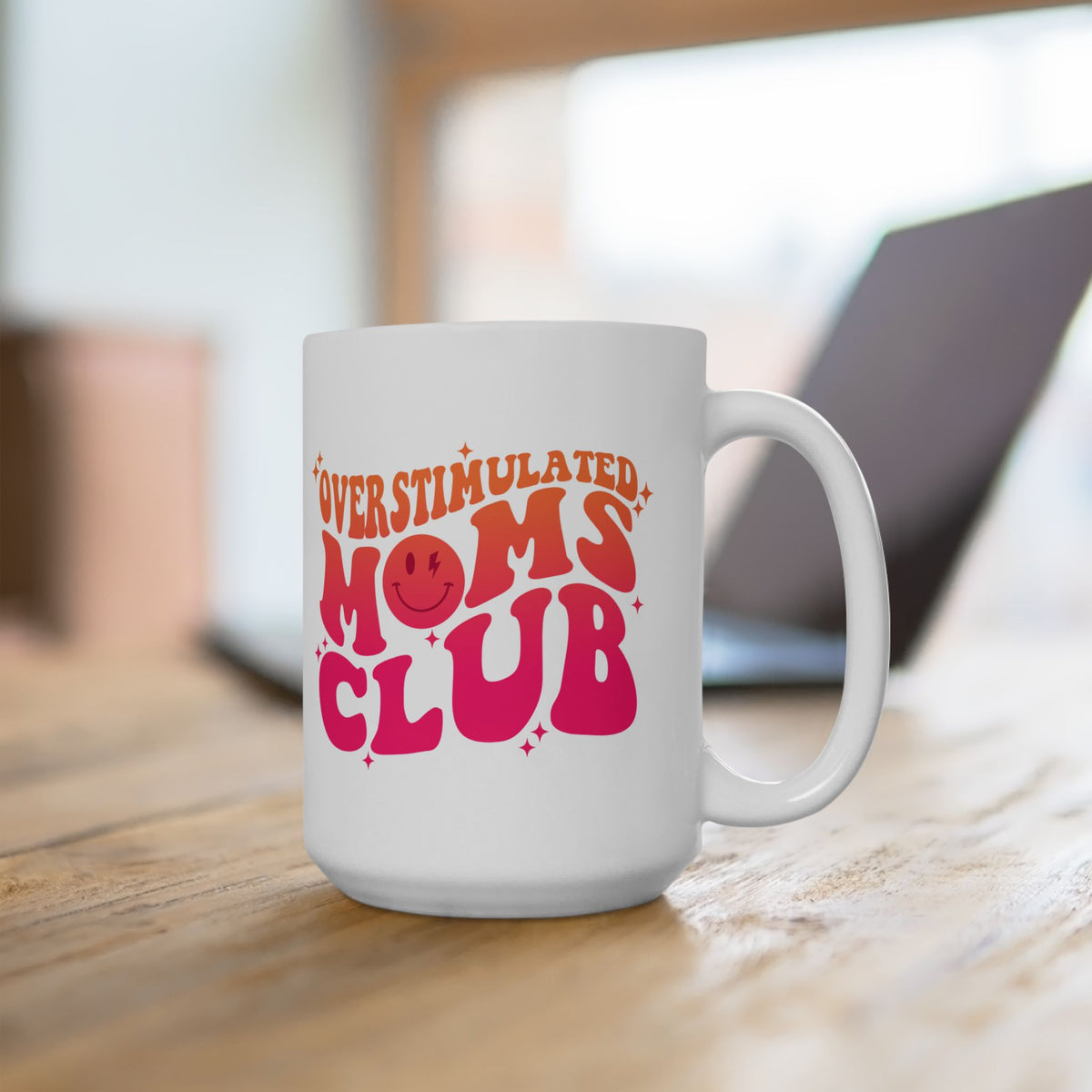 Overstimulated Moms Club Pink & Orange Cute Ceramic Mug Coffee Cup (11oz & 15oz)