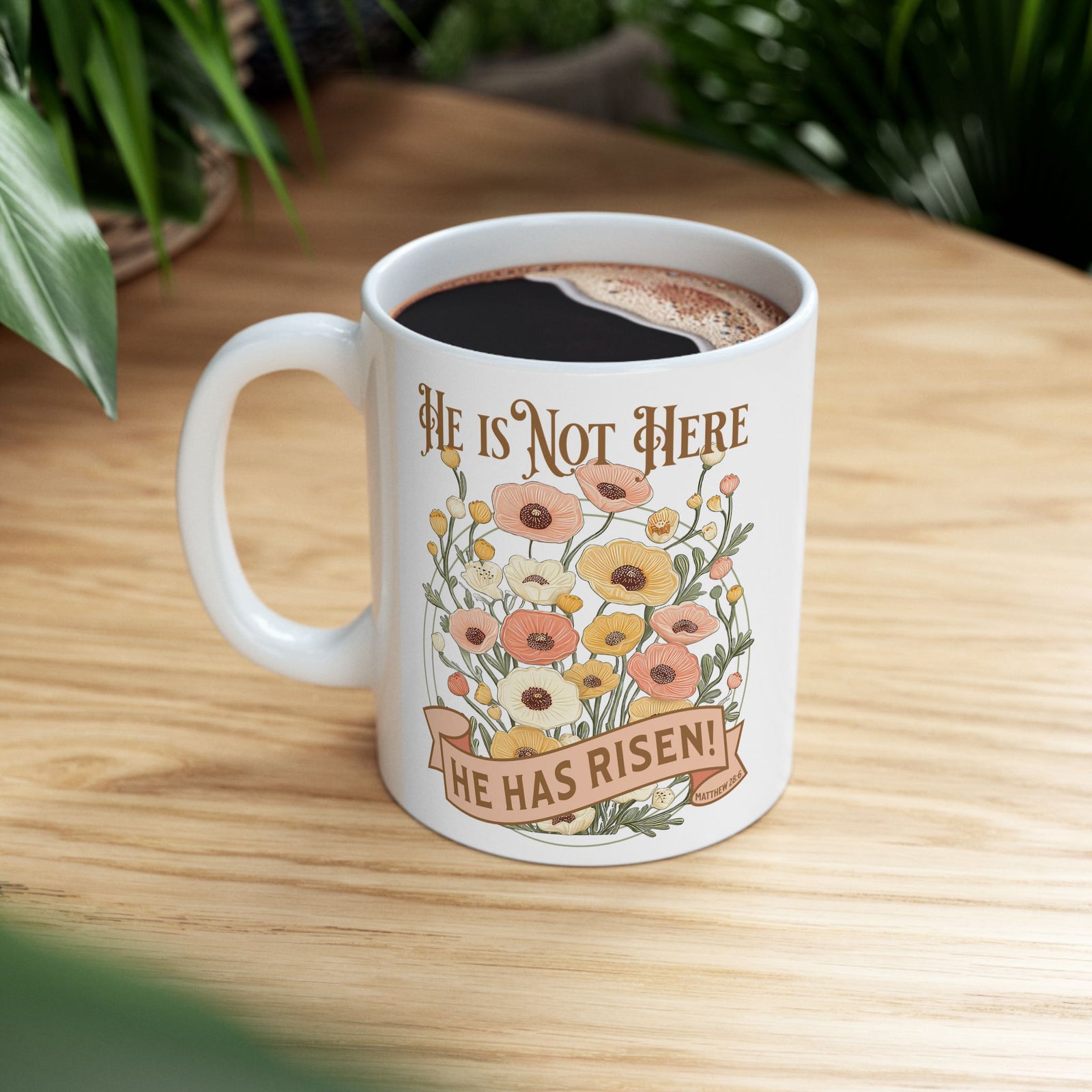 He is Not Here He Has Risen Easter Christian Ceramic Mug Coffee Cup (11oz & 15oz)
