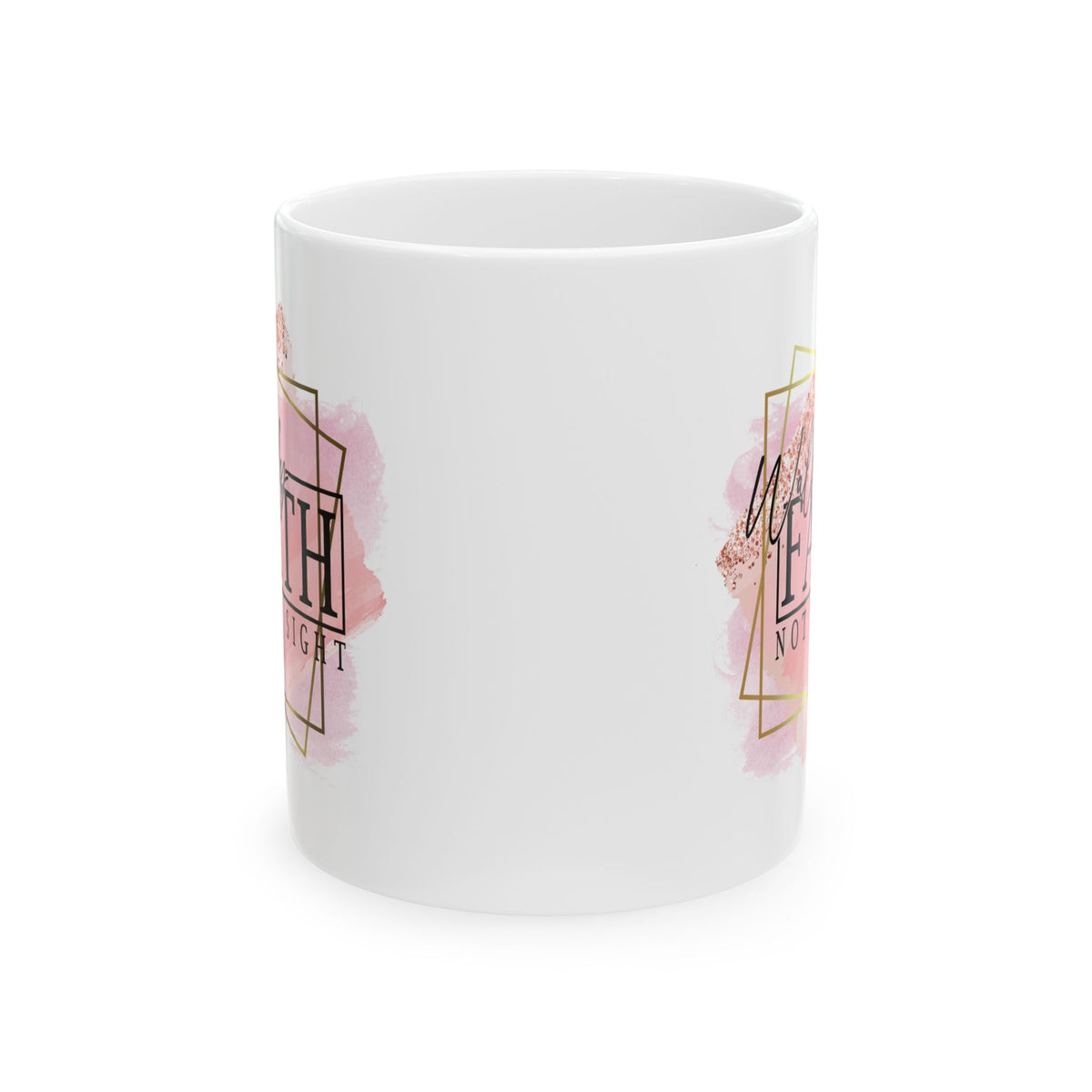 Walk By Faith Not By Sight Inspirational Mug Coffee Cup (11oz & 15oz) - Sydney So Sweet