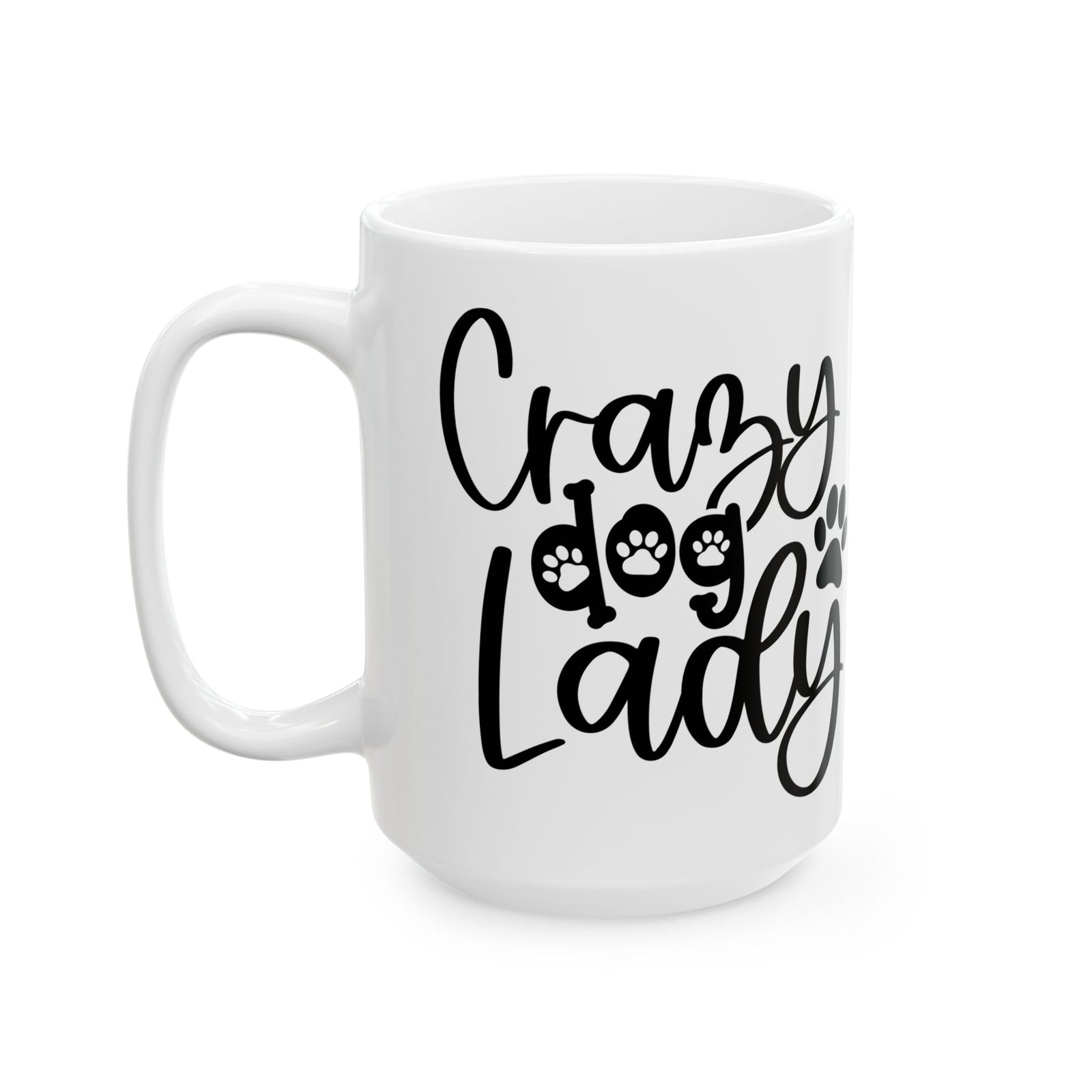 Crazy Dog Lady Paw Print Cute Ceramic Mug Coffee Cup (11oz & 15oz)