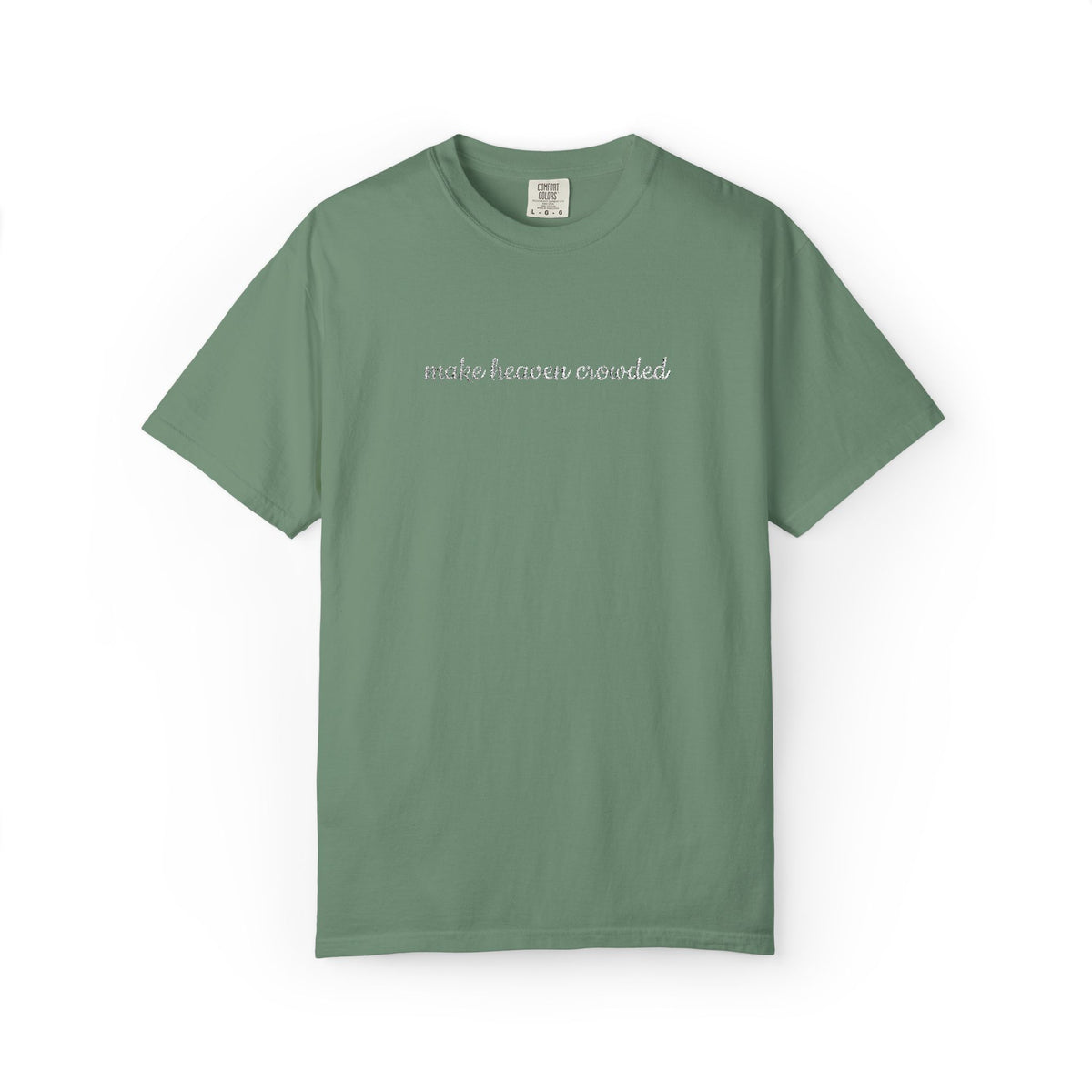 Make Heaven Crowded Embroidered Script Tee Christian T-Shirt