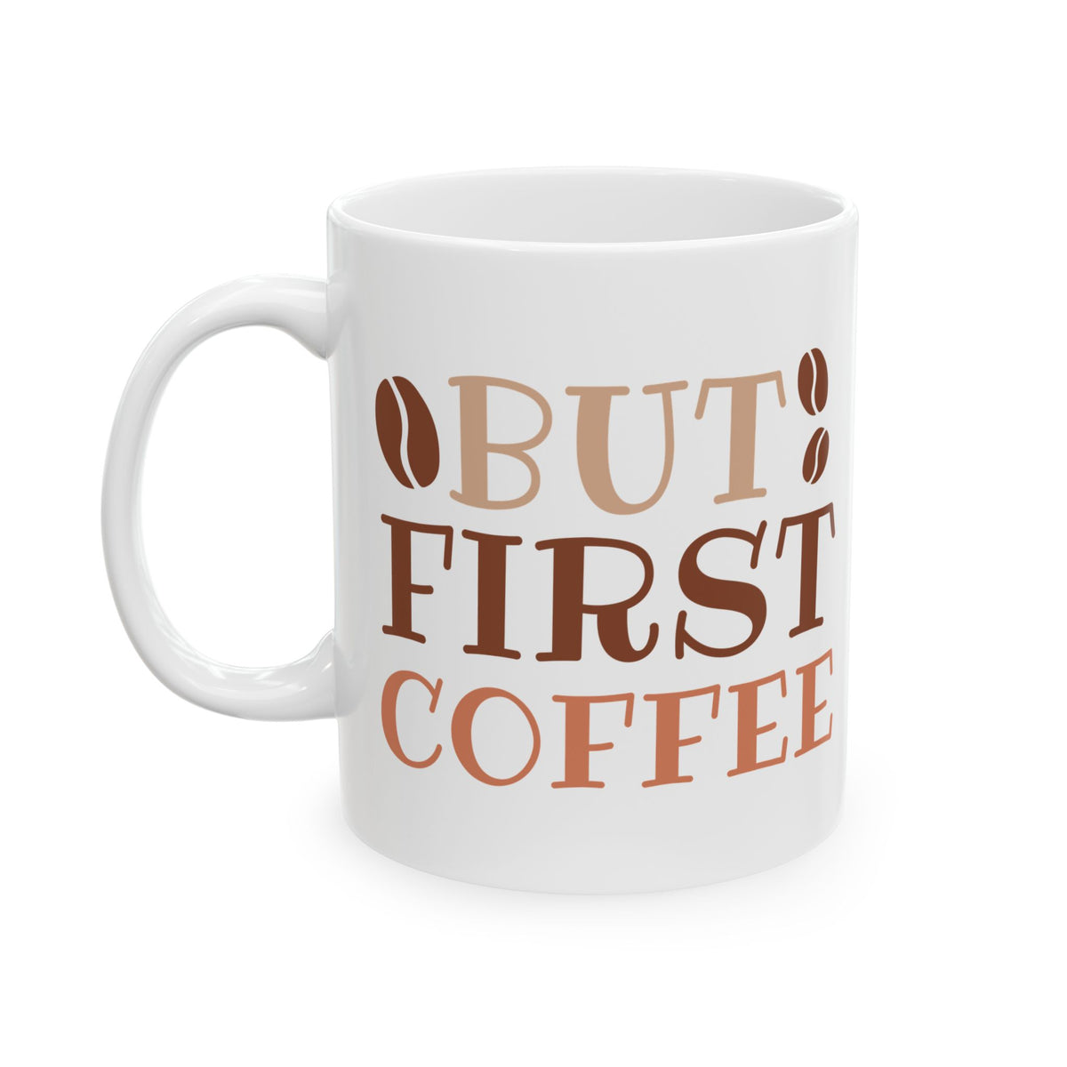 Best First Coffee Cute Ceramic Mug Coffee Cup (11oz & 15oz)