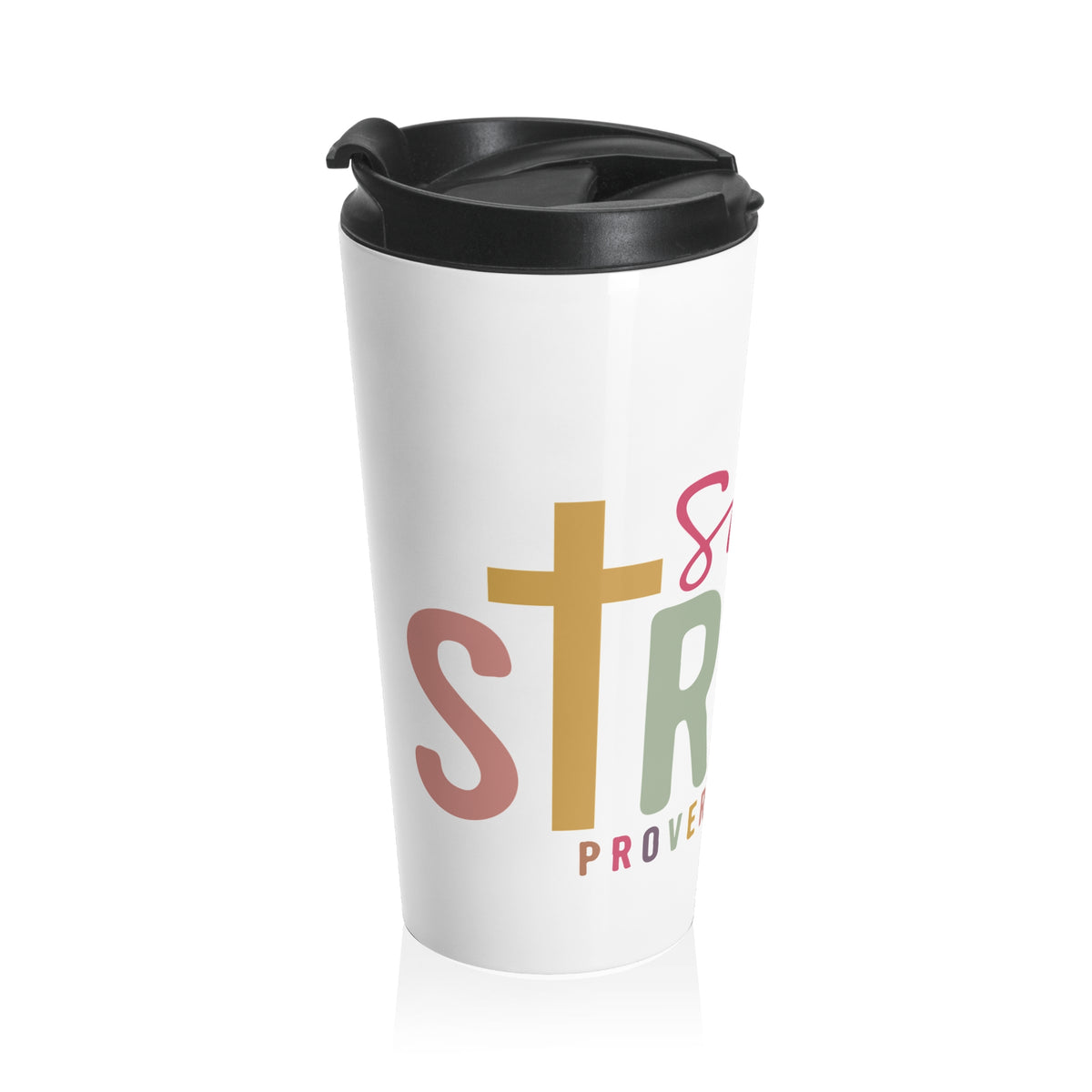 She Is Strong Travel Mug Proverbs 31:25 Inspirational Stainless Steel Tumbler