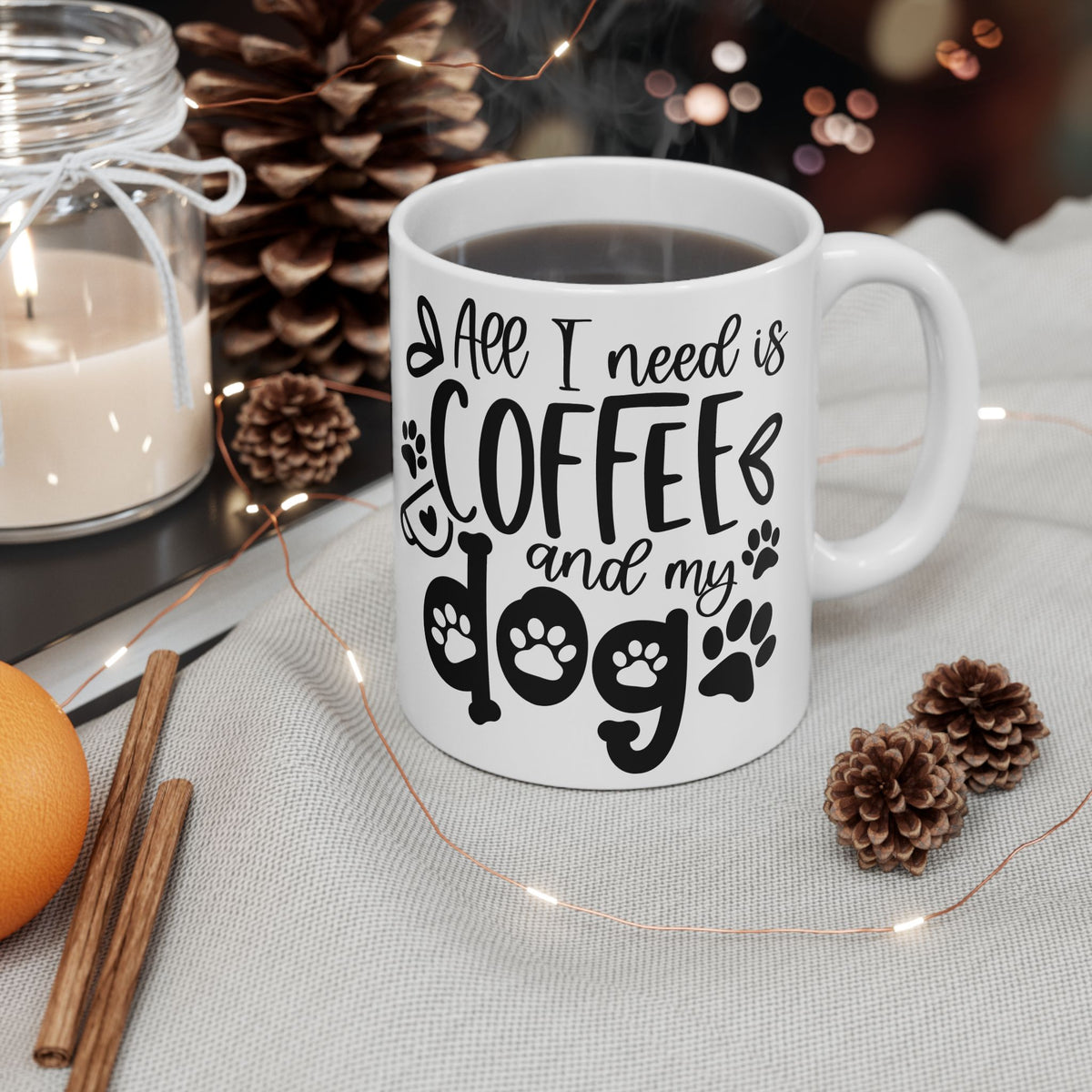 All I Need is Coffee & My Dog Cute Ceramic Mug Coffee Cup (11oz & 15oz)