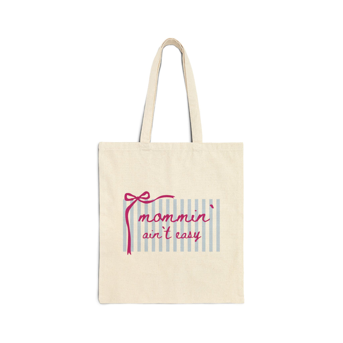 Mommin' Ain't Easy Cotton Canvas Grocery & Mom Life Tote Bag
