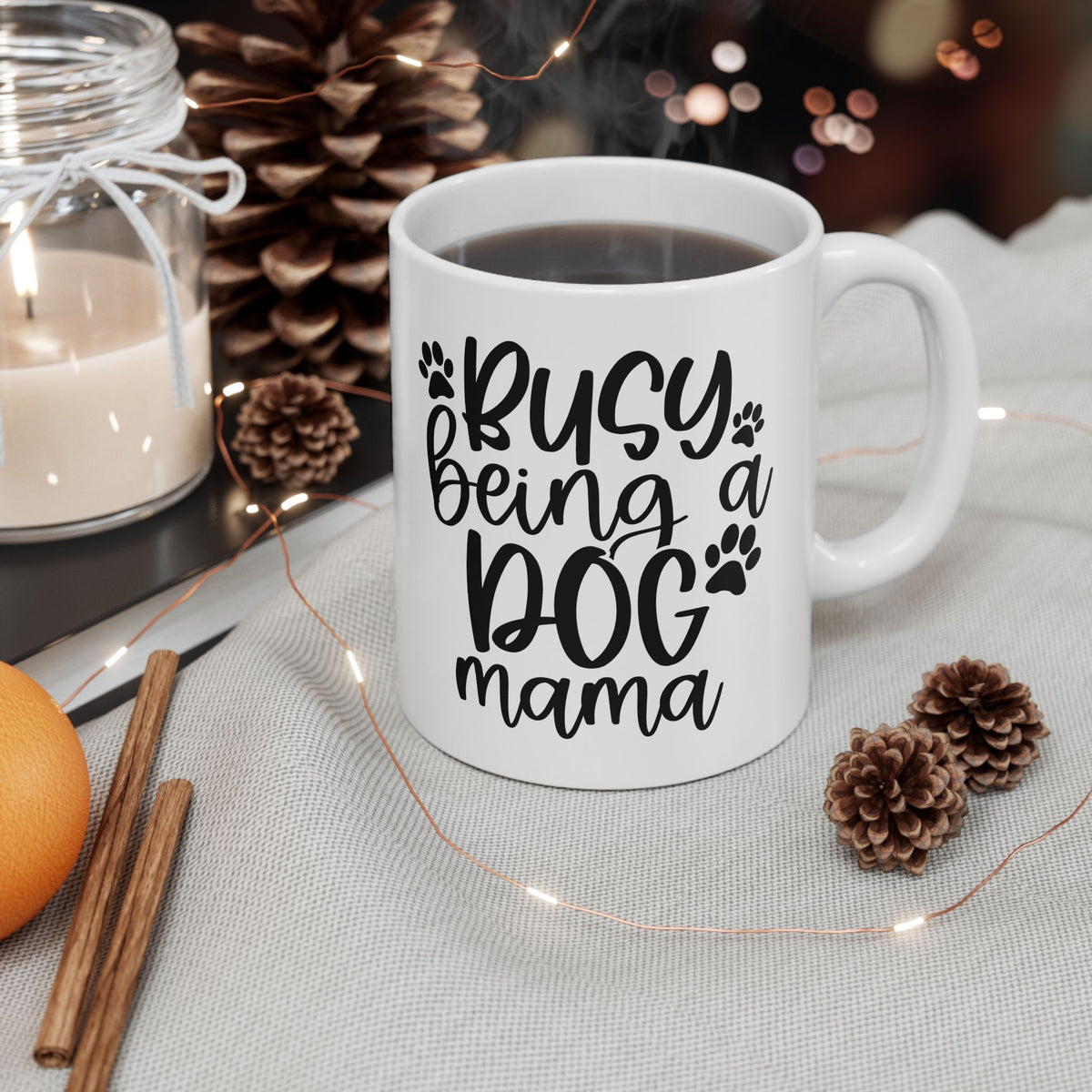 Busy Being a Dog Mama Cute Ceramic Mug Coffee Cup (11oz & 15oz)