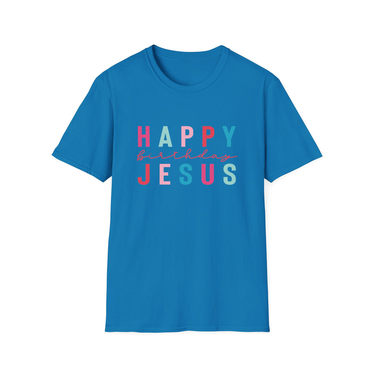 Happy Birthday Jesus Tee Christmas Season Colorful Christian T-Shirt