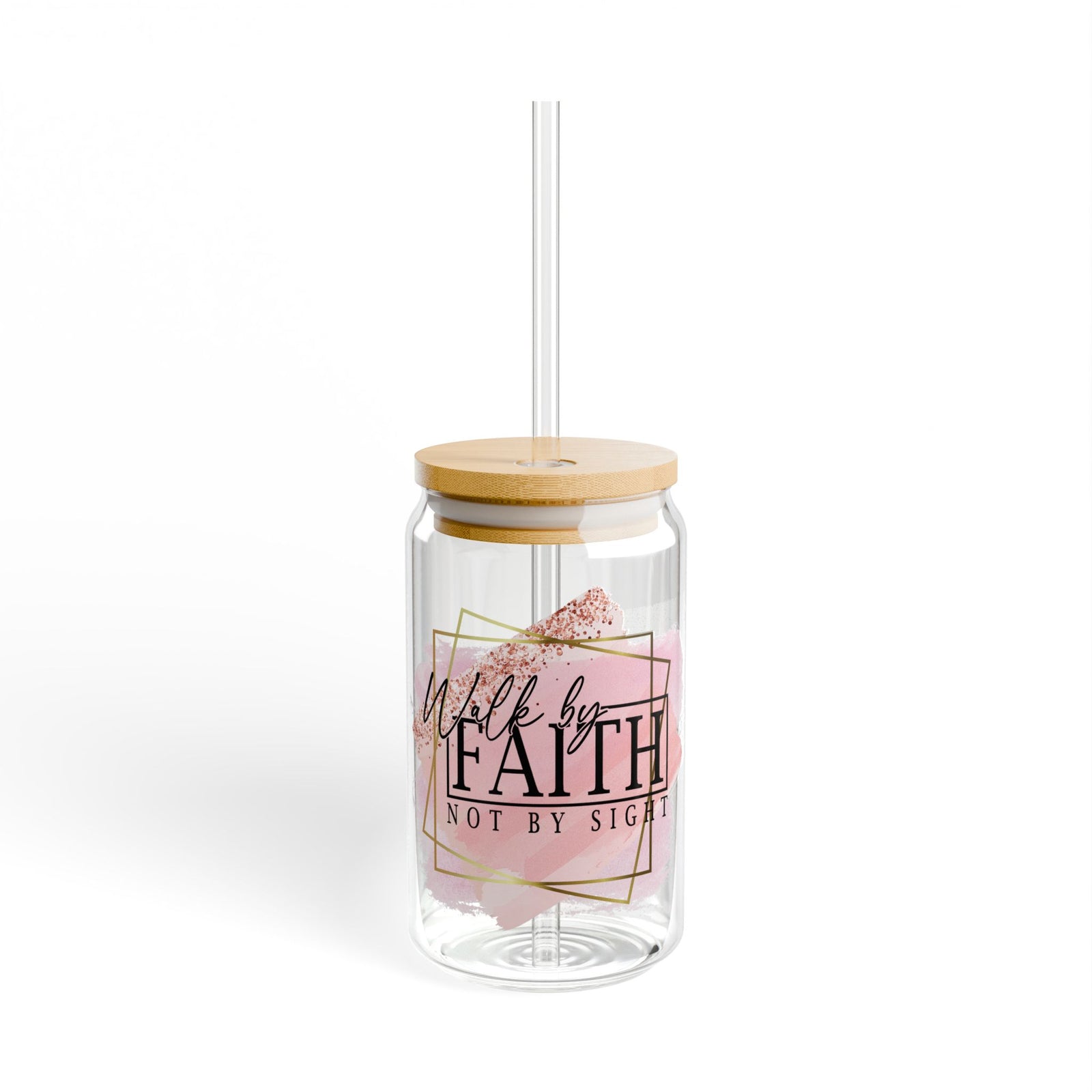 Walk by Faith Not by Sight Inspirational Tumbler Sipper Glass 16oz — Reusable Drink Jar with Lid & Straw - Sydney So Sweet