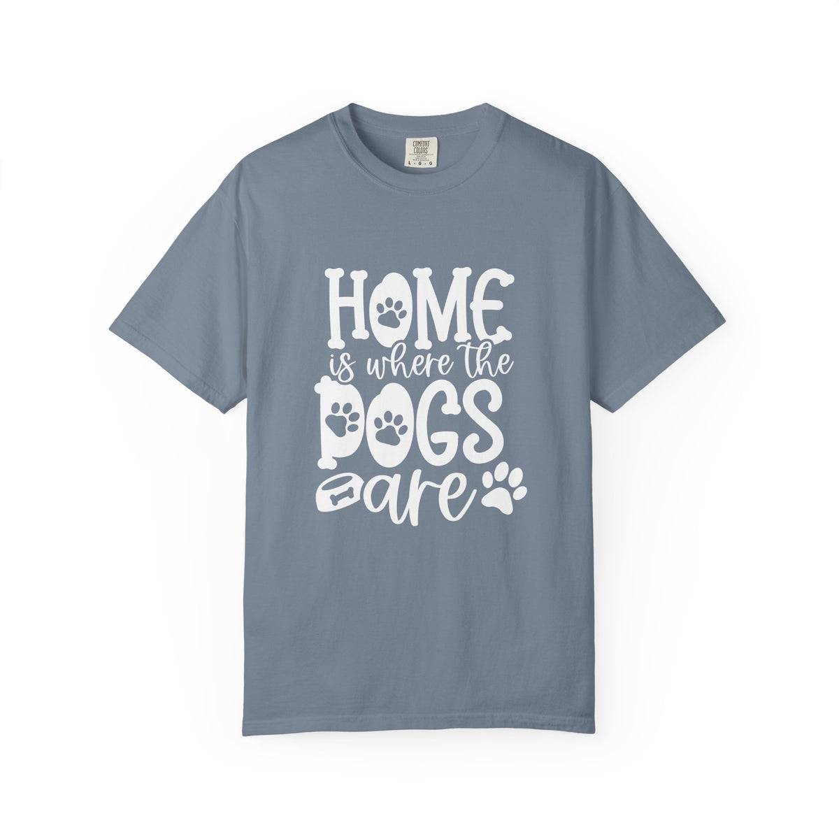 Home is Where the Dogs Are T-Shirt Cute Dog Mom Graphic Tee