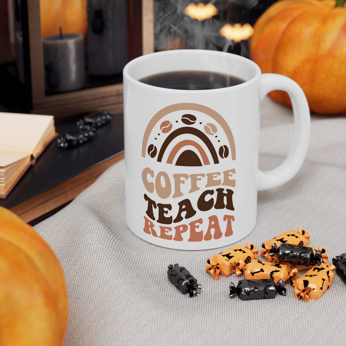 Coffee Teach Repeat Cute Teacher Ceramic Mug Coffee Cup (11oz & 15oz)