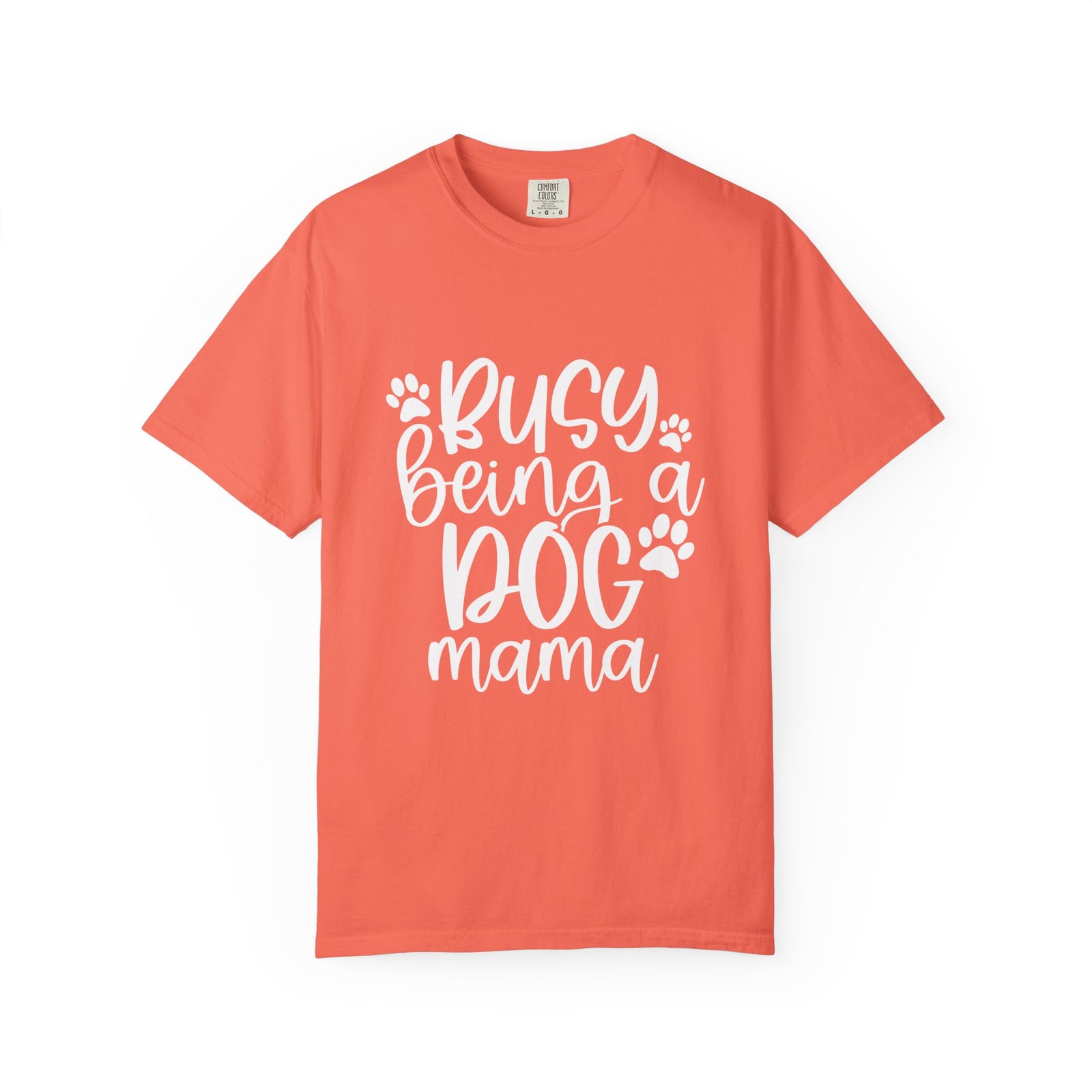 Busy Being a Dog Mama T-Shirt Cute Dog Lover Graphic Tee