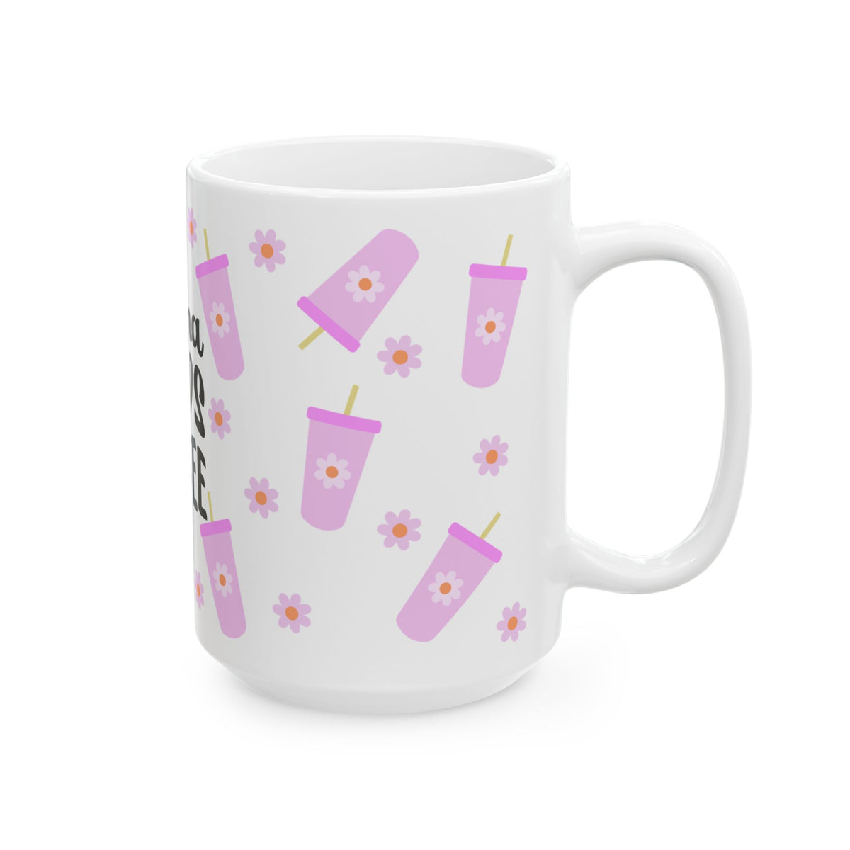 Mama Needs Coffee Cute Ceramic Mug Coffee Cup (11oz & 15oz) - Sydney So Sweet