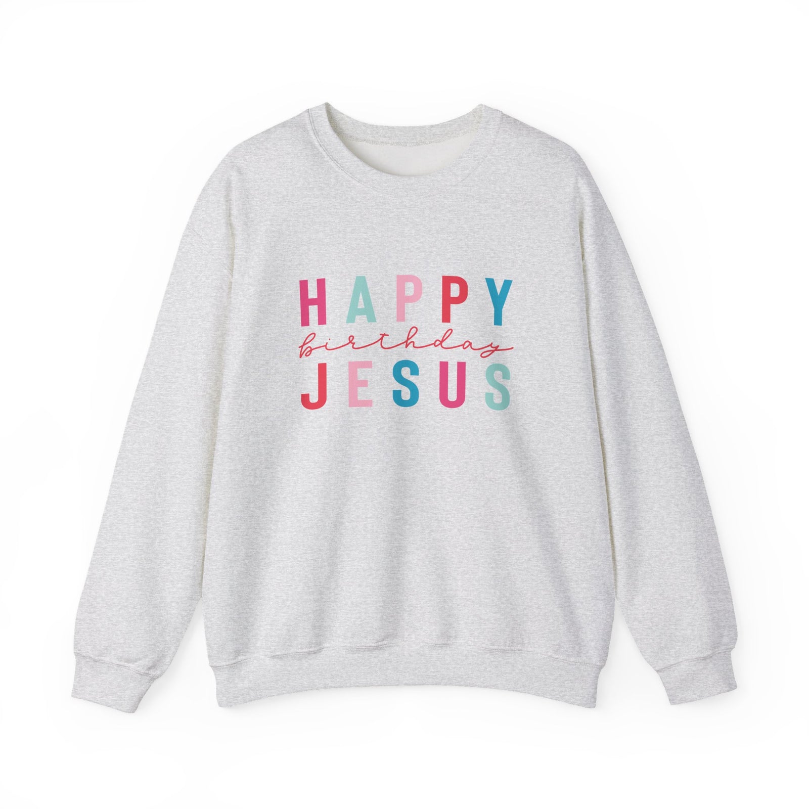 Happy Birthday Jesus Christmas Season Colorful Crewneck Unisex Sweatshirt
