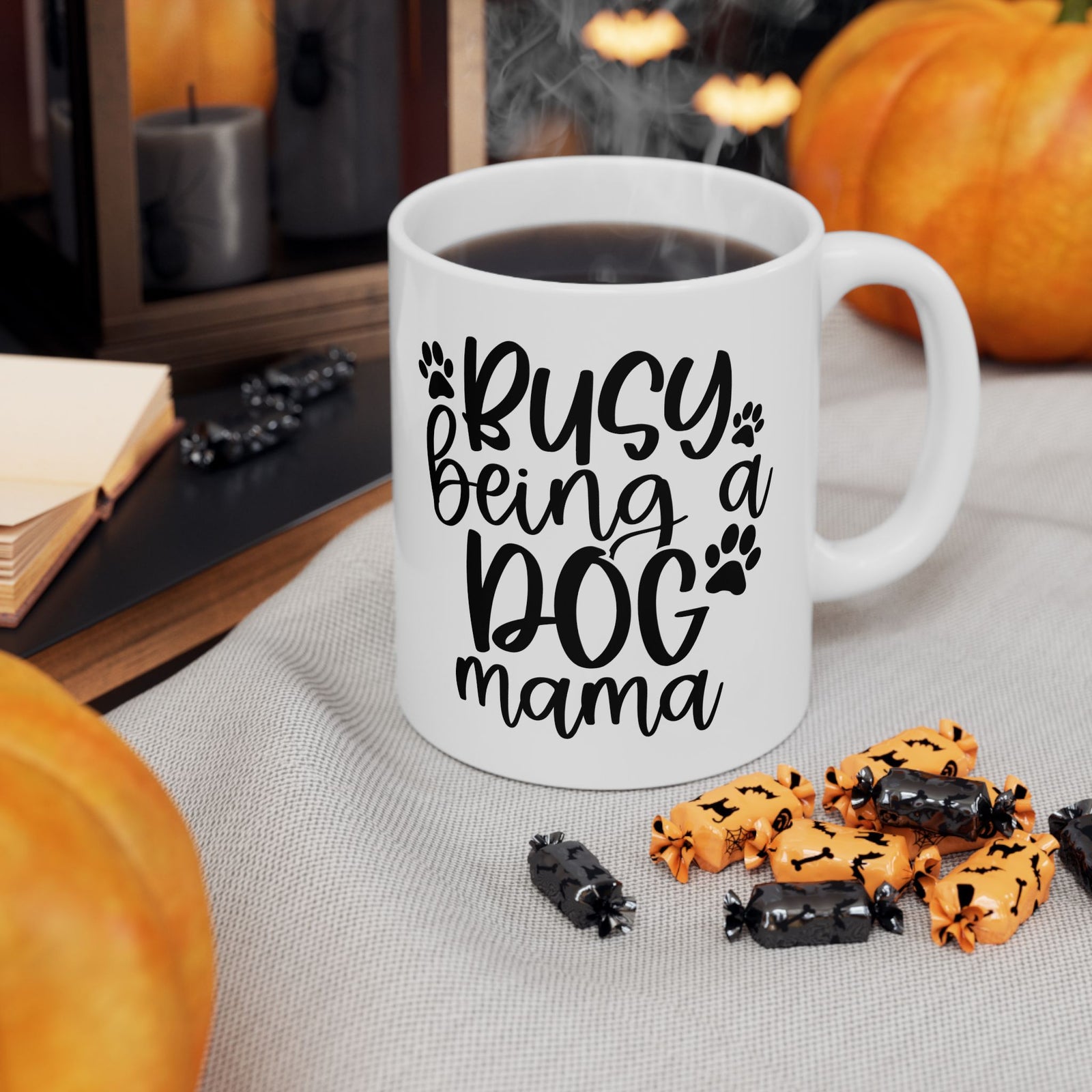 Busy Being a Dog Mama Cute Ceramic Mug Coffee Cup (11oz & 15oz)