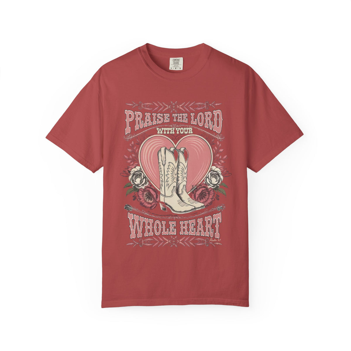 Praise the Lord with Your Whole Heart T-Shirt Western Cowboy Boots Christian Tee