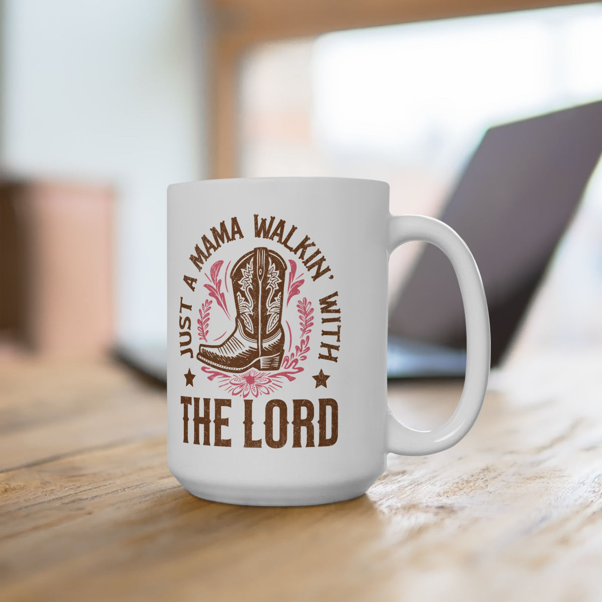 Just a Mama Walkin' with the Lord Cowgirl Boot Ceramic Mug Coffee Cup (11oz & 15oz)