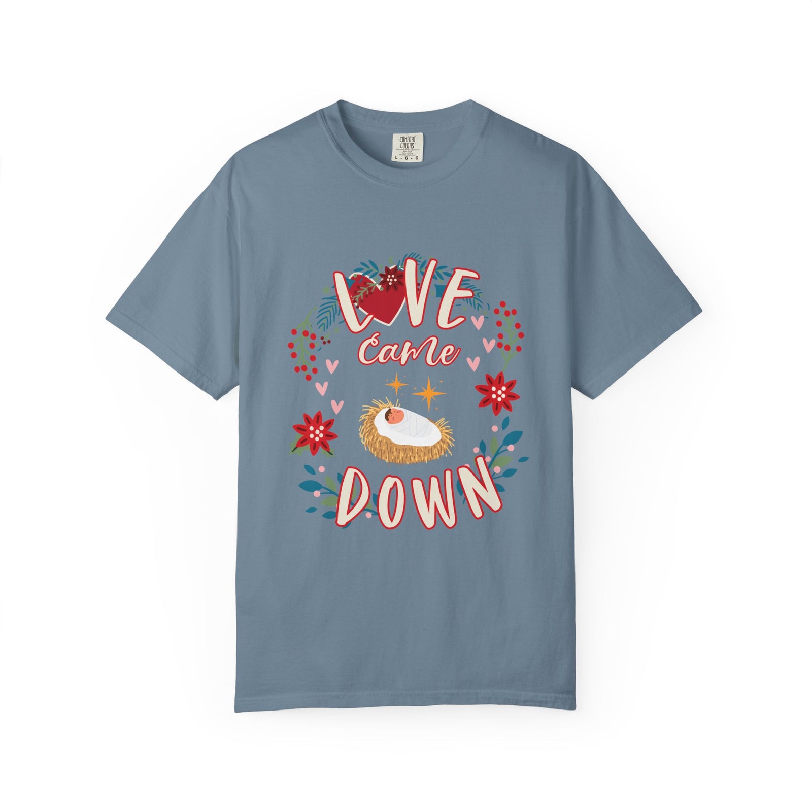 Love Came Down Christmas T-Shirt Christian Graphic Tee