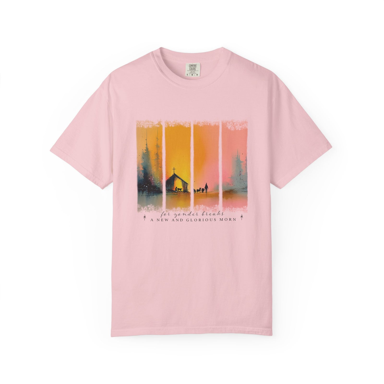 For Yonder Breaks a New & Glorious Morn Christmas T-Shirt Christian Graphic Tee