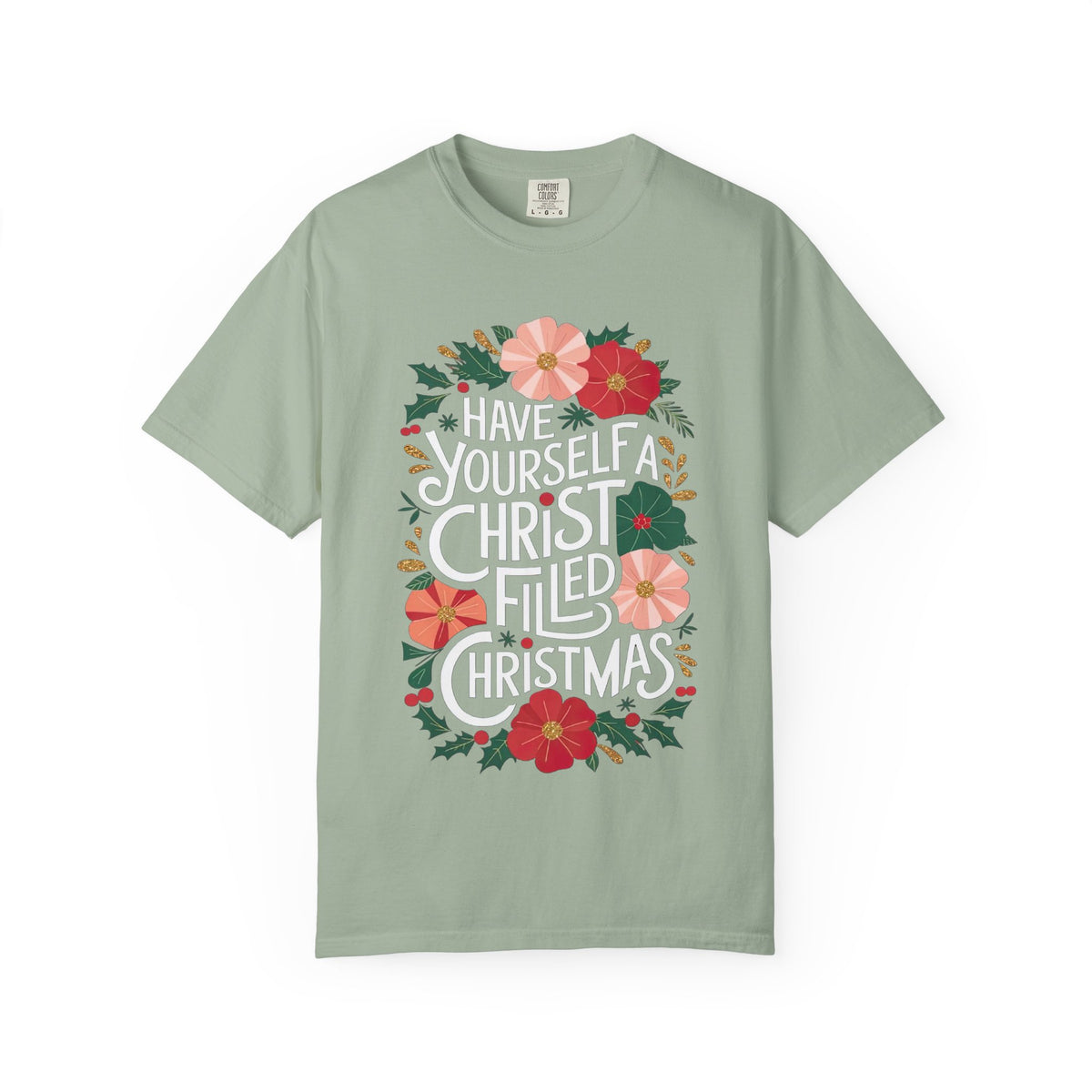 Have Yourself a Christ Filled Christmas T-Shirt Christian Graphic Tee