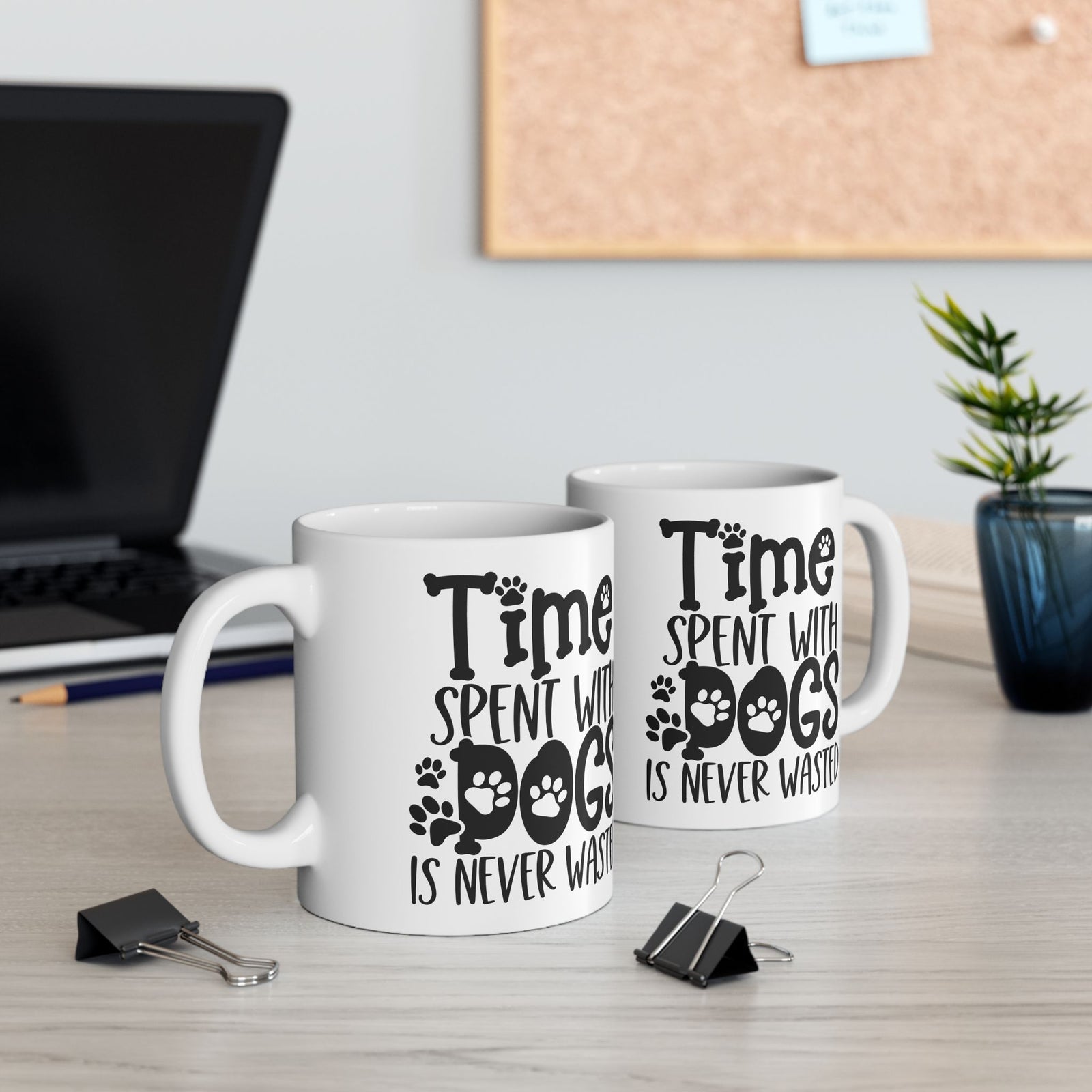 Time Spent with Dogs is Never Wasted Cute Ceramic Mug Coffee Cup (11oz & 15oz)
