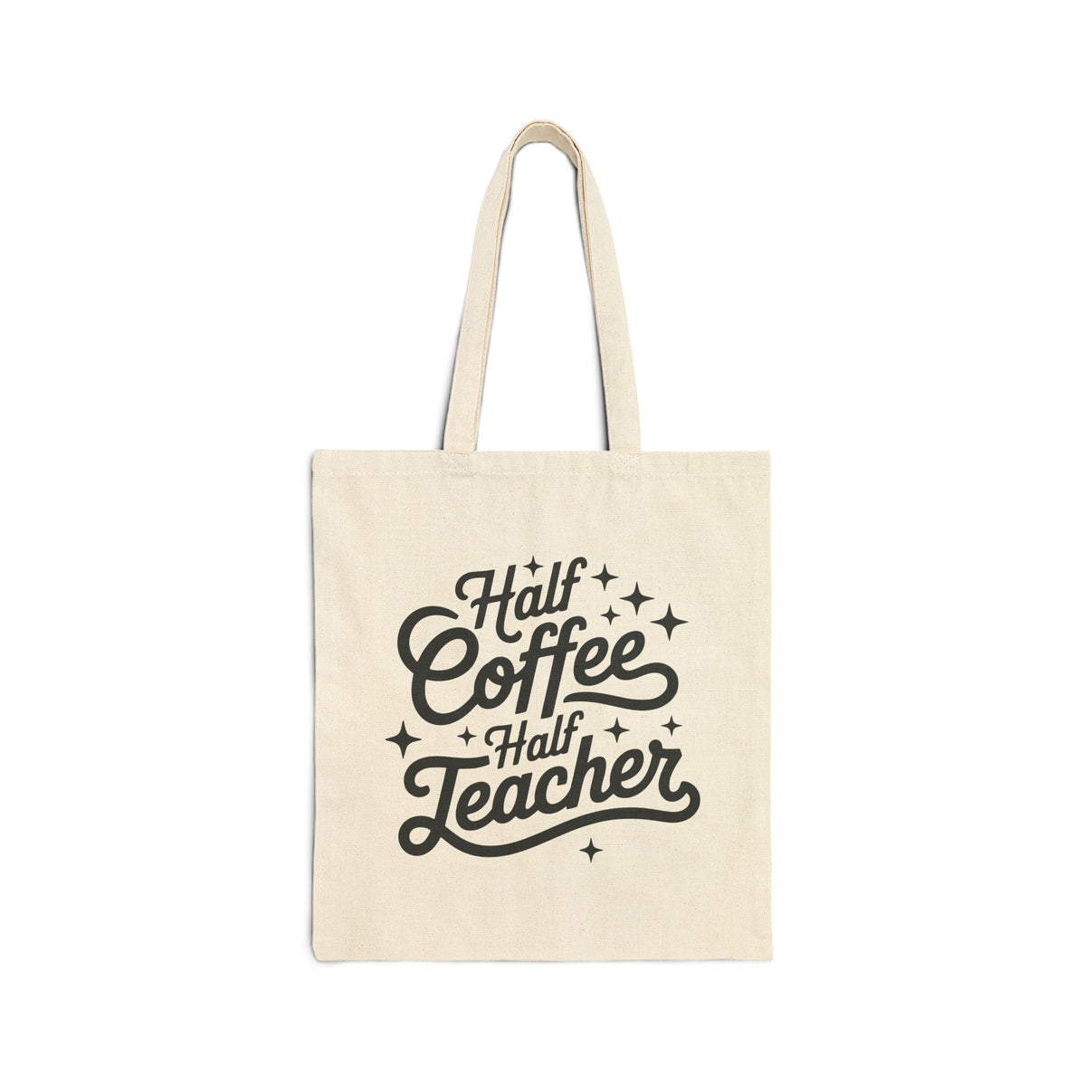 Half Coffee Half Teacher Cotton Canvas Teacher Tote Bag