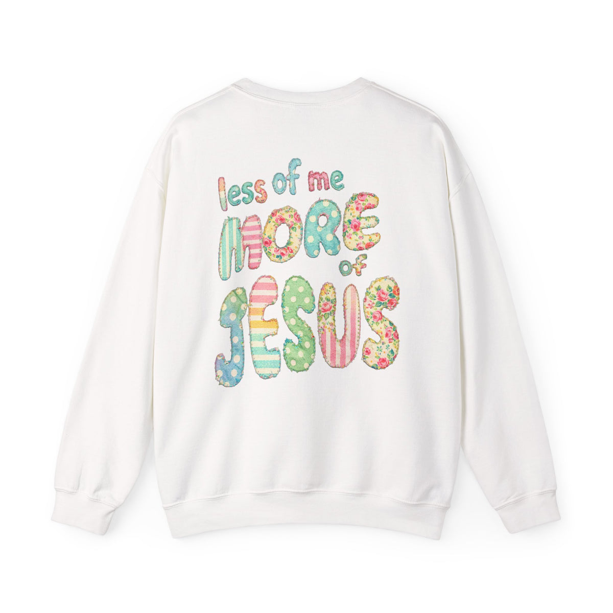 Less of Me More of Jesus Christian Graphic Sweatshirt Floral Cross Crewneck