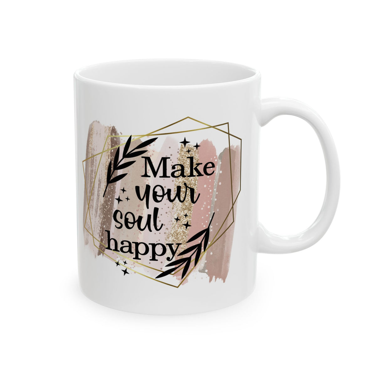 Make Your Soul Happy Inspirational Mug Coffee Cup (11oz & 15oz) - Sydney So Sweet