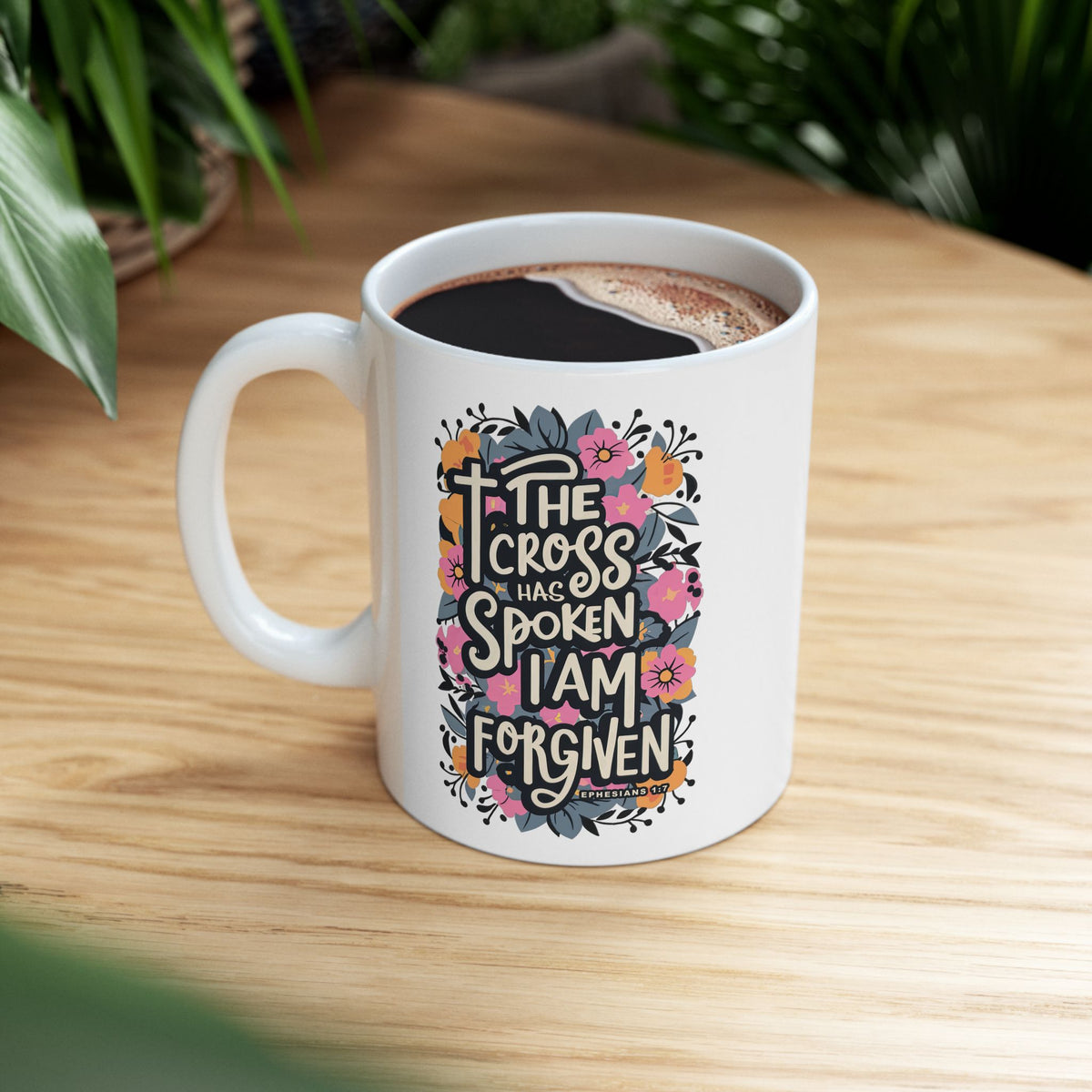 The Cross has Spoken I am Forgiven Ceramic Mug Coffee Cup (11oz & 15oz)