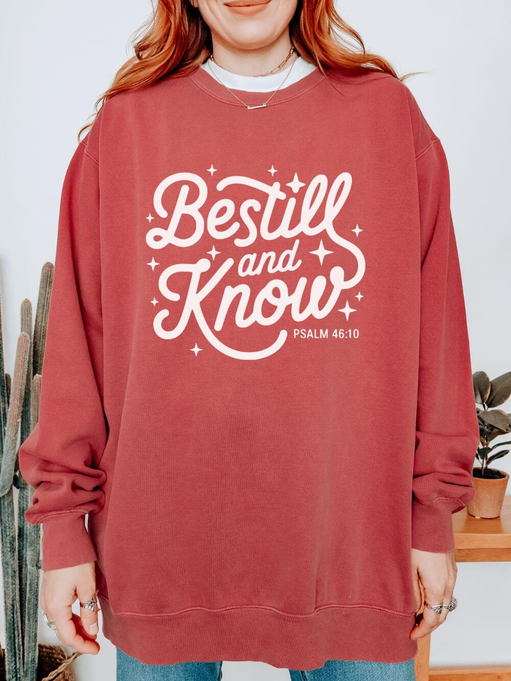 Be Still and Know Psalm 46:10 Christian Cozy Comfort Colors Pullover Sweatshirt