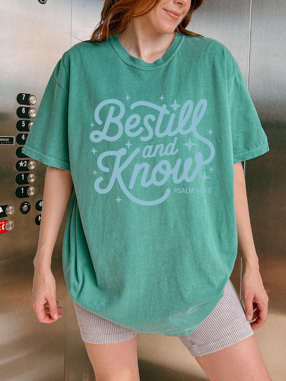 Be Still & Know Tee Psalm 46:10 Christian Faith Graphic Unisex T-Shirt