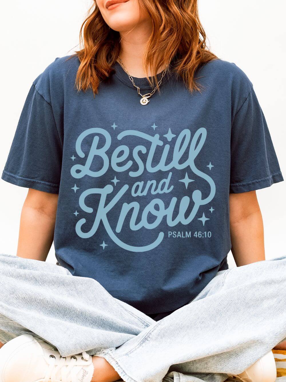 Be Still & Know Tee Psalm 46:10 Christian Faith Graphic Unisex T-Shirt
