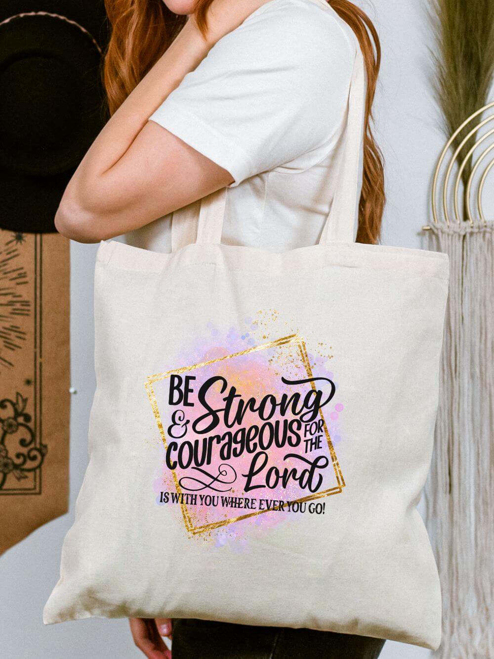 Be Strong & Courageous Inspirational Christian Scripture Cotton Canvas Tote Bag