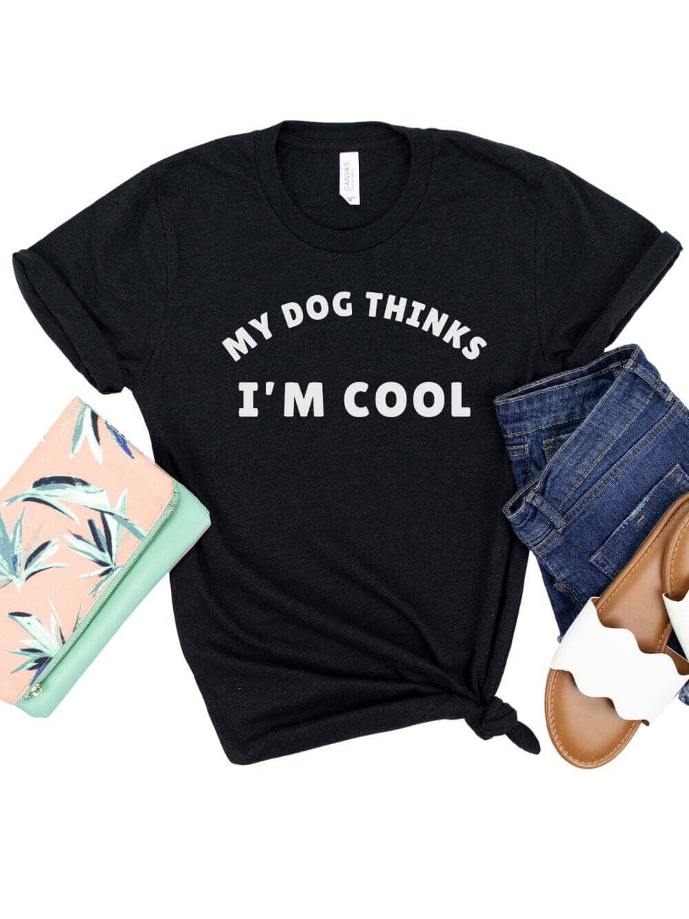 My Dog Thinks I'm Cool Women's Graphic T-Shirt - Sydney So Sweet