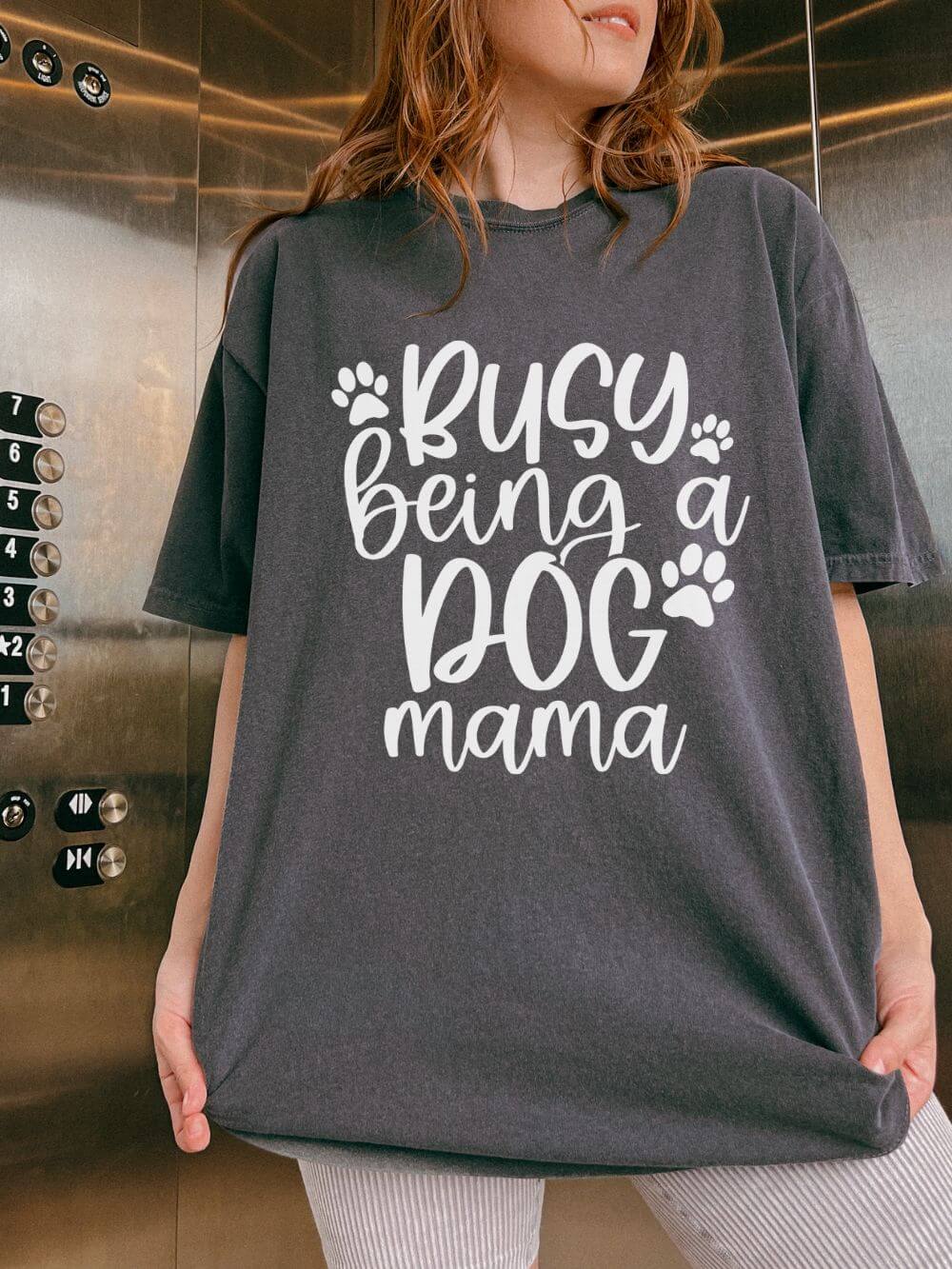 Busy Being a Dog Mama T-Shirt Cute Dog Lover Graphic Tee