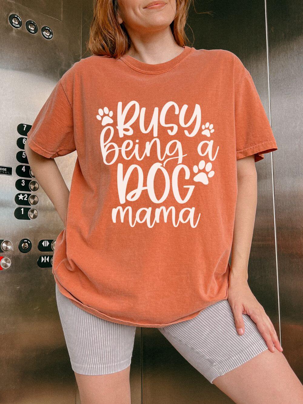 Busy Being a Dog Mama T-Shirt Cute Dog Lover Graphic Tee