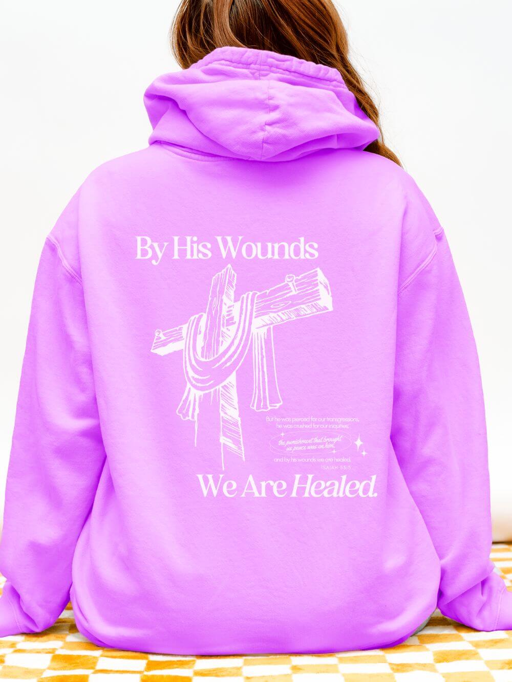 By His Wounds We Are Healed Lightweight Pullover Christian Hoodie Hooded Sweatshirt