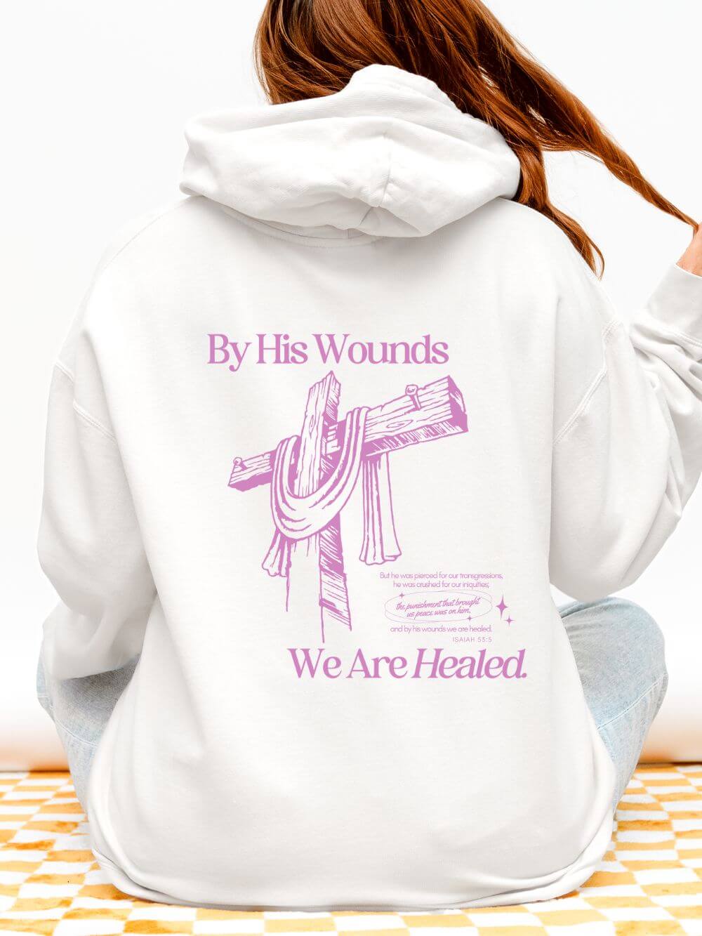 By His Wounds We Are Healed Lightweight Pullover Christian Hoodie Hooded Sweatshirt
