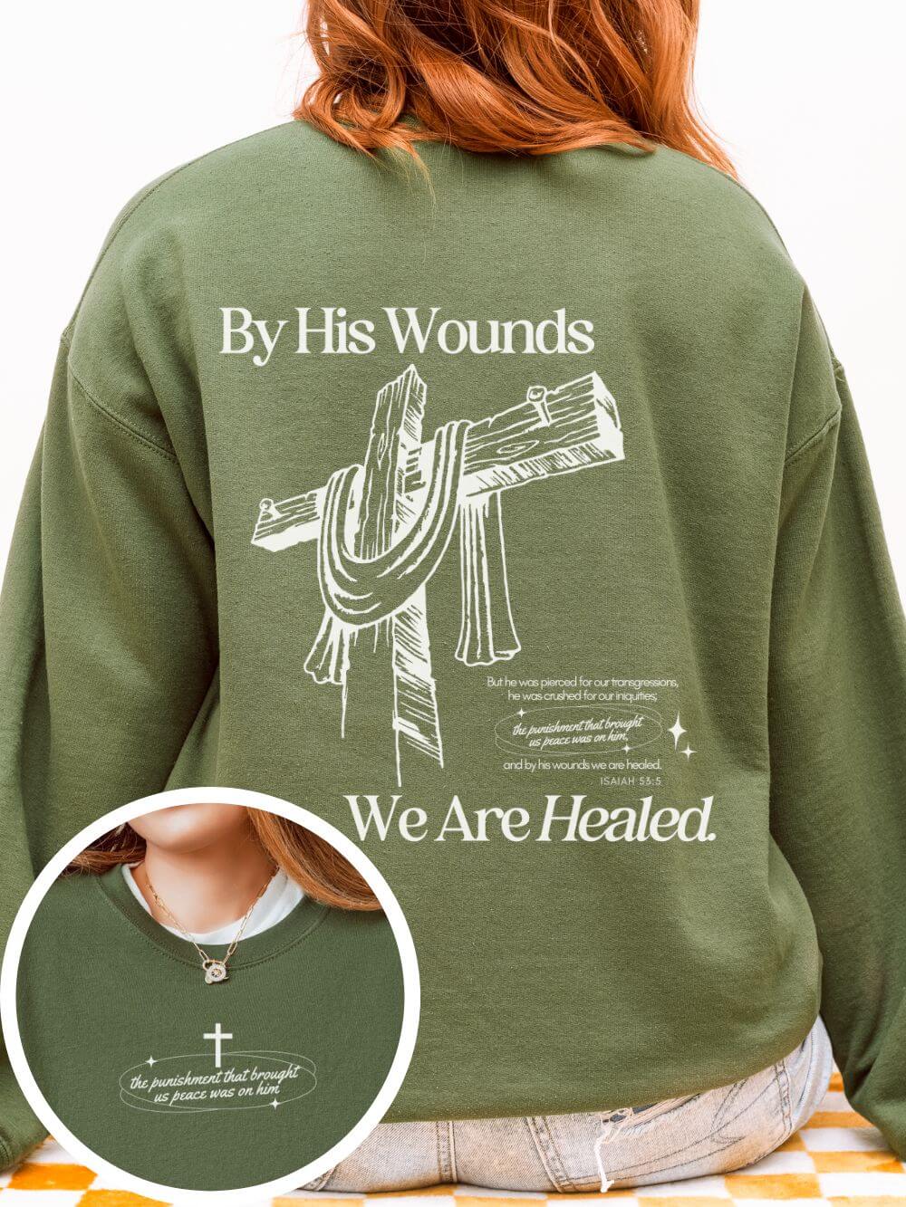By His Wounds We Are Healed Unisex Christian Religious Graphic Crewneck Sweatshirt