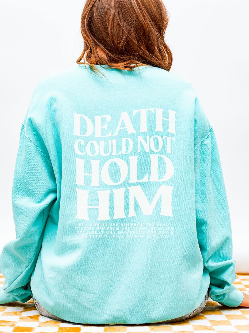 Death Could Not Hold Him Lightweight Crewneck Sweatshirt Christian Pullover