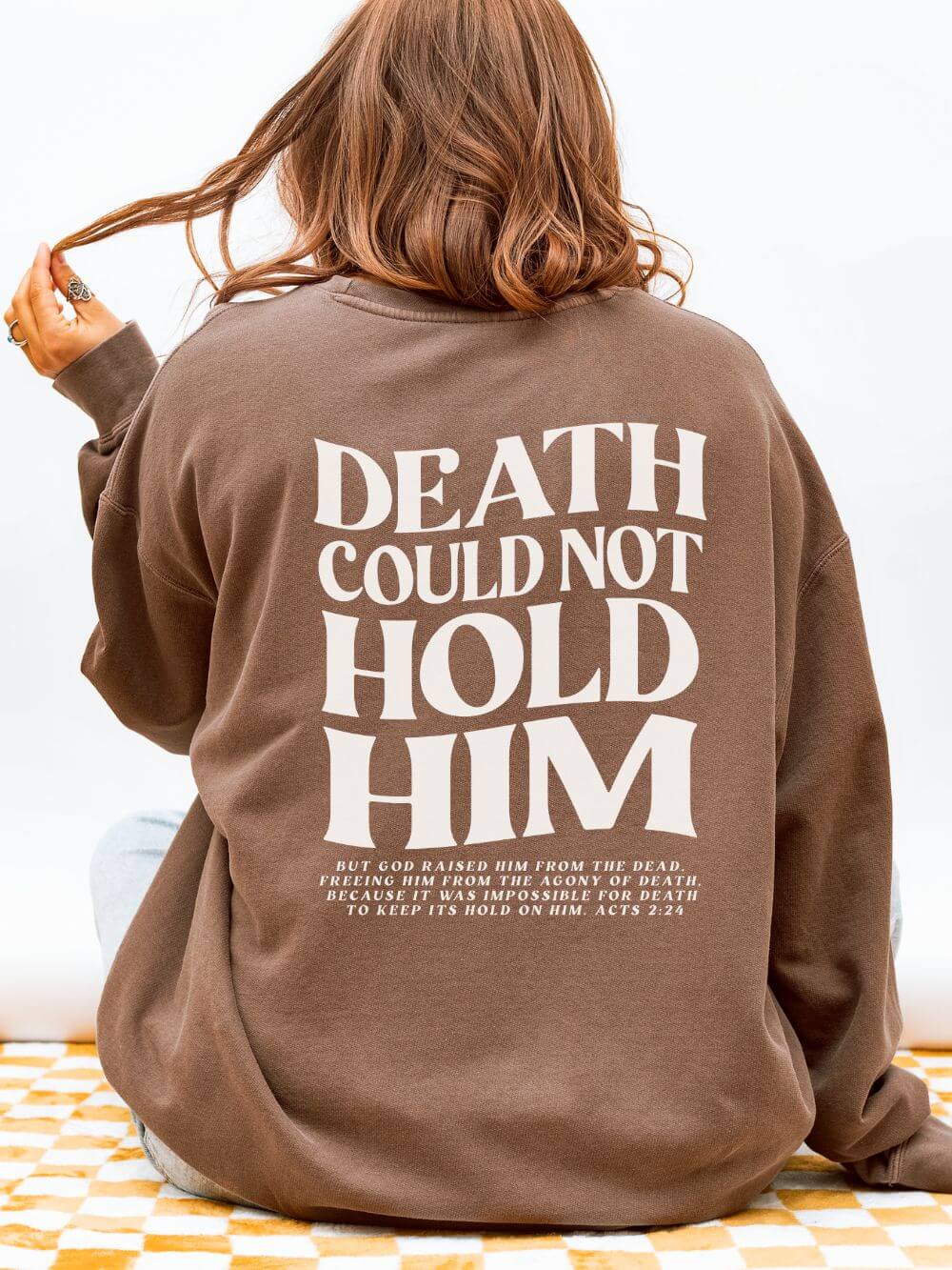 Death Could Not Hold Him Lightweight Crewneck Sweatshirt Christian Pullover