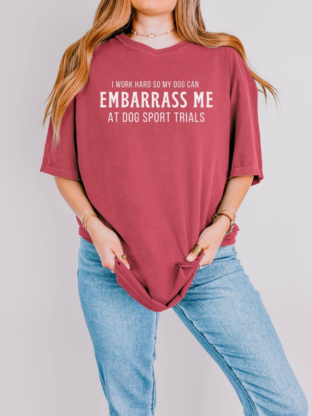 I Work Hard So My Dog Can Embarrass Me Dog Sports Comfort Colors Unisex Dog Mom T-Shirt - Sydney So Sweet