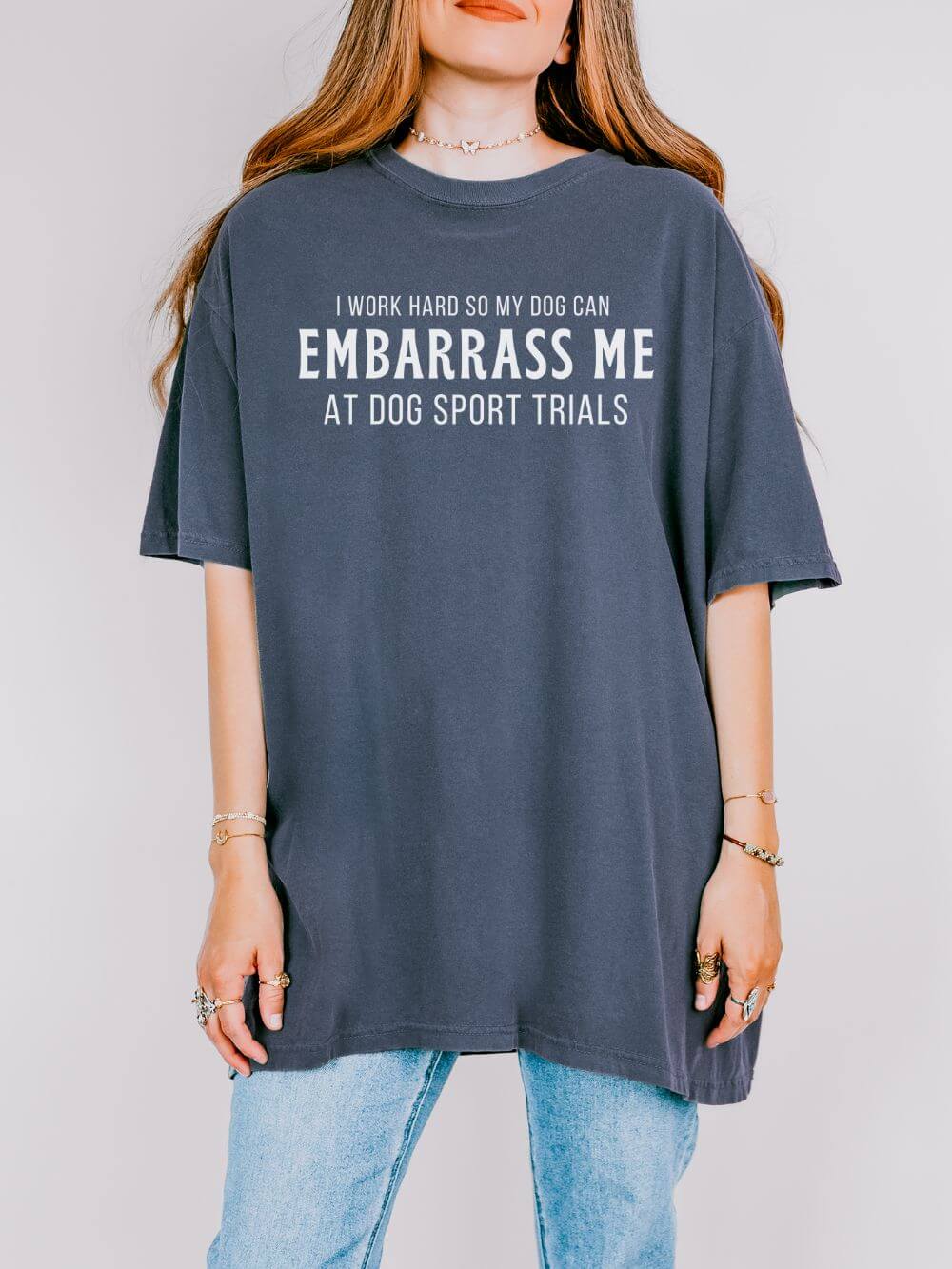 I Work Hard So My Dog Can Embarrass Me Dog Sports Comfort Colors Unisex Dog Mom T-Shirt - Sydney So Sweet