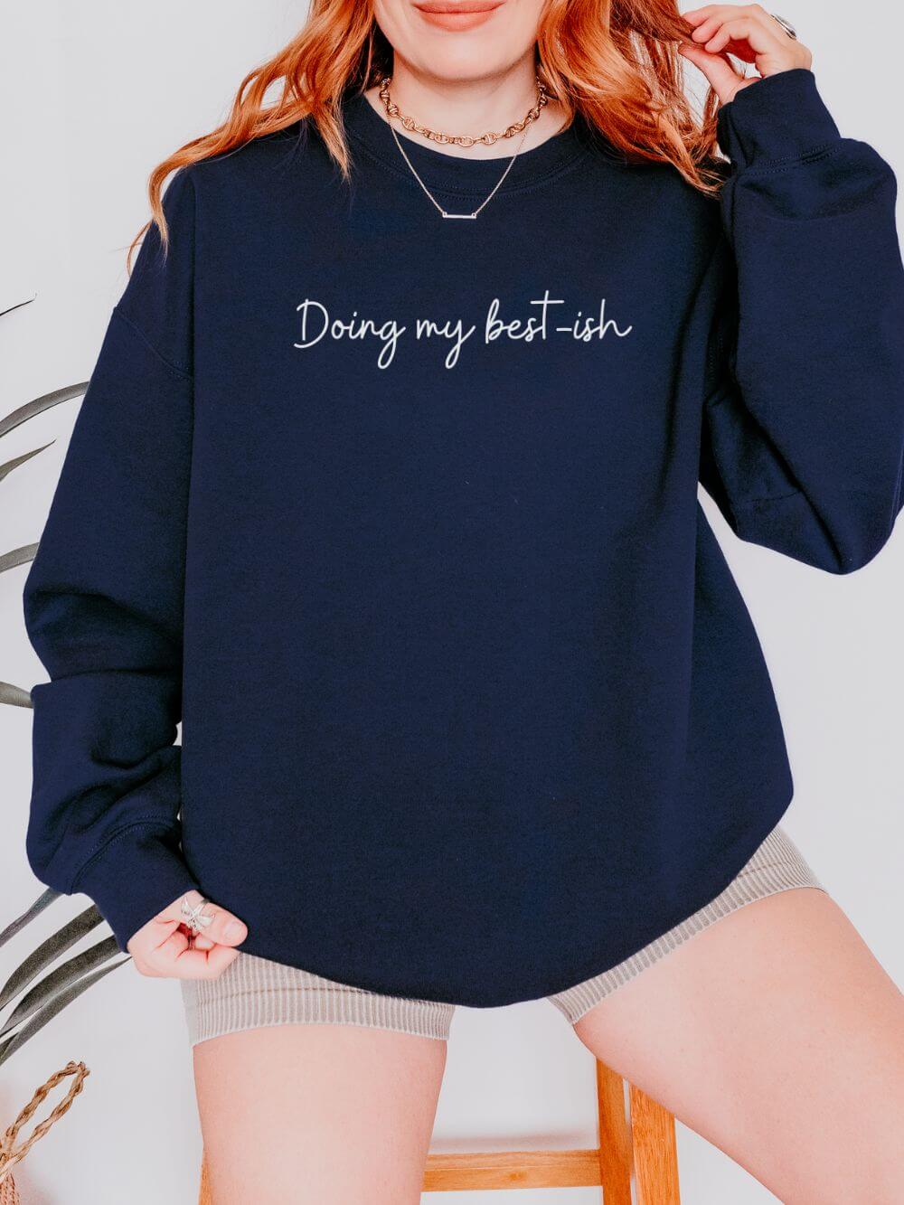 Doing My Best-ish Script Motivational Crewneck Heavy Blend Cozy Sweatshirt - Sydney So Sweet