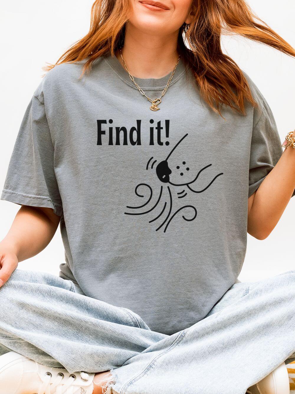 Find It! Dog Scent Sport Nose Work Comfort Colors Unisex Dog Mom T-Shirt - Sydney So Sweet