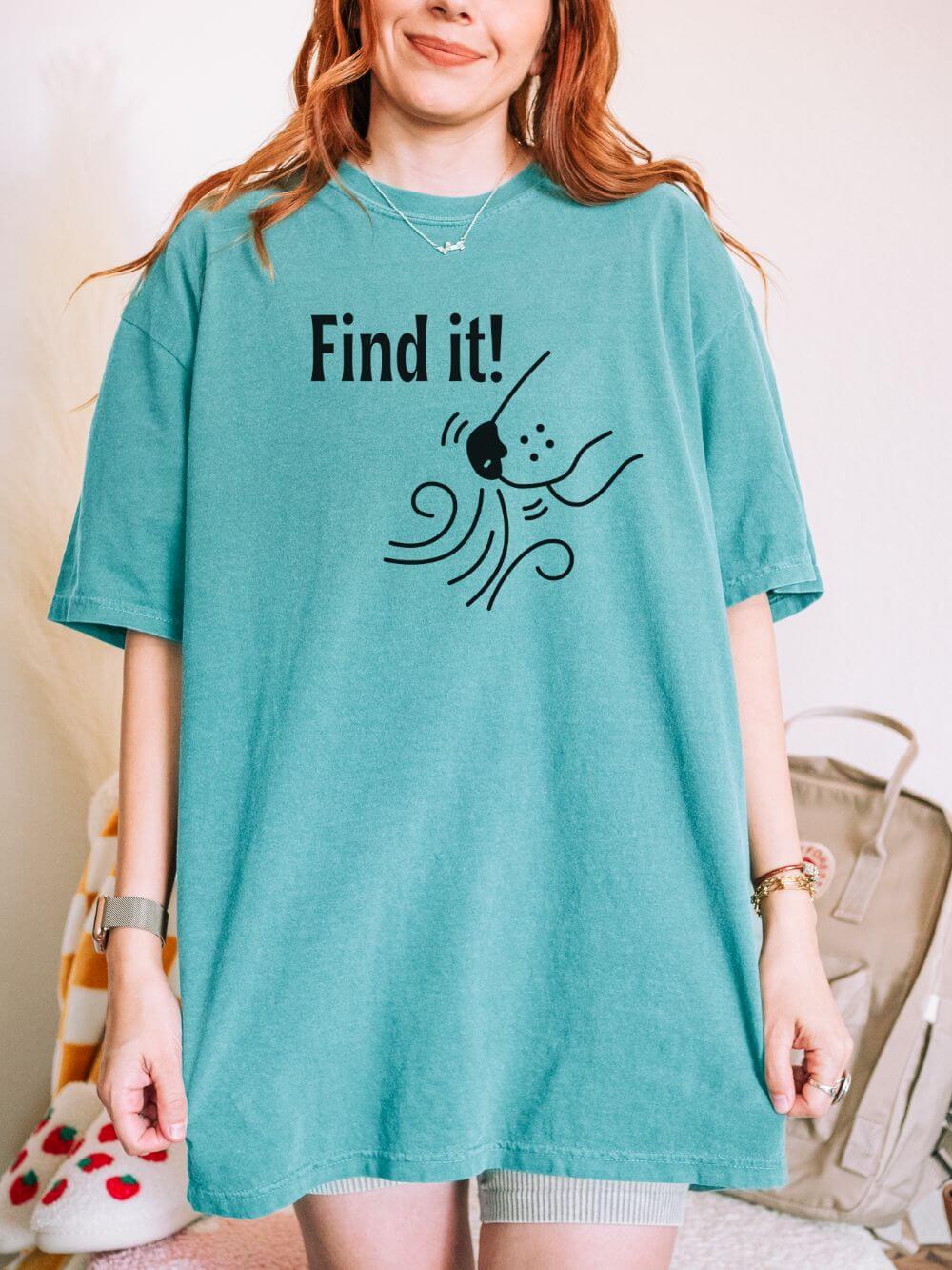 Find It! Dog Scent Sport Nose Work Comfort Colors Unisex Dog Mom T-Shirt - Sydney So Sweet