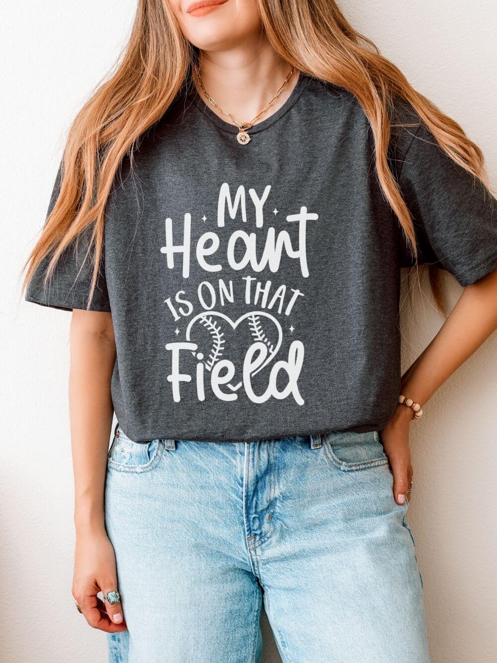 My Heart is On That Field Baseball or Softball Graphic T-Shirt Cute Sports Mom Tee (12 Team Colors)