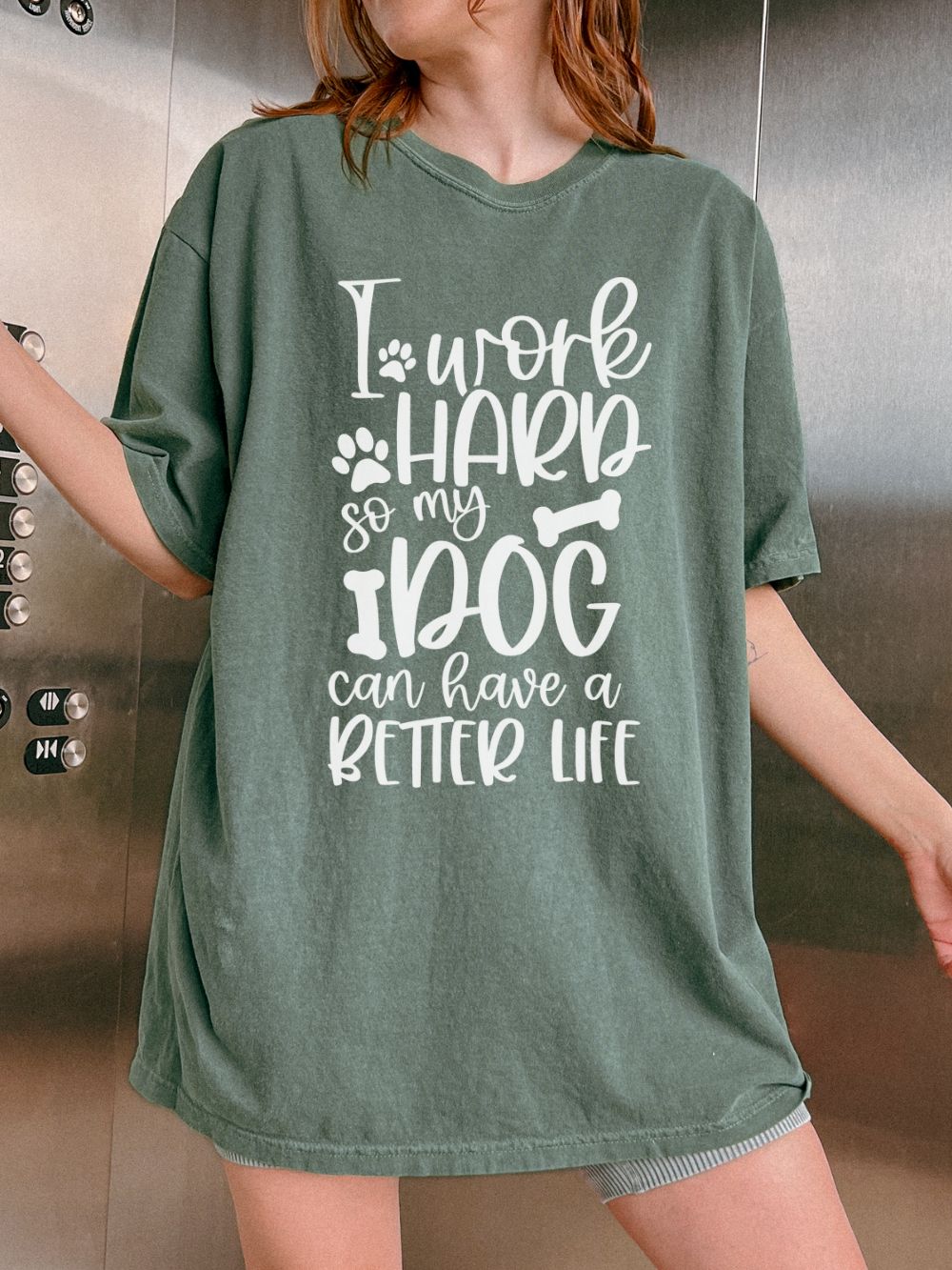 I Work Hard So My Dog Can Have a Better Life T-Shirt Cute Dog Mom Graphic Tee