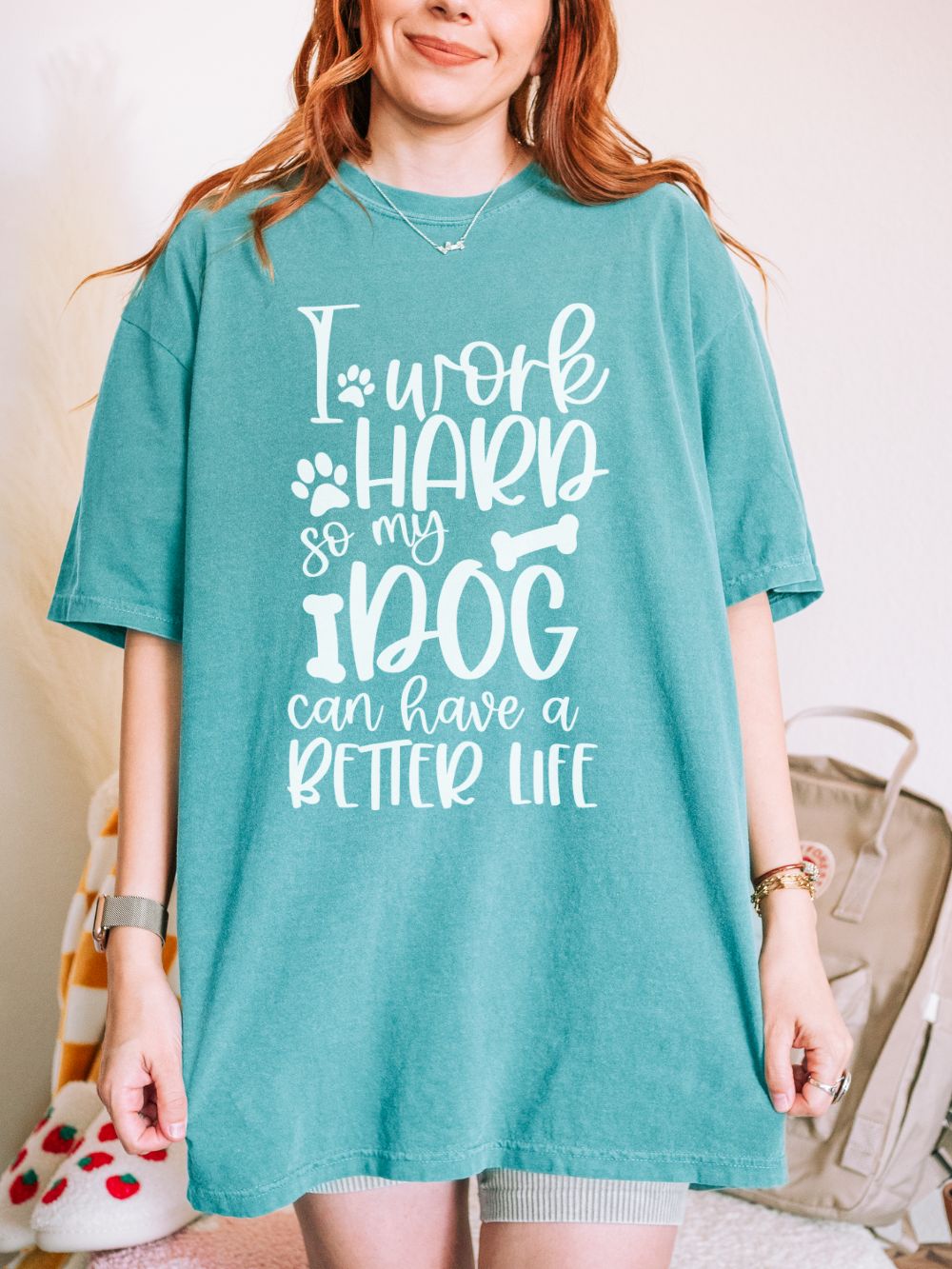 I Work Hard So My Dog Can Have a Better Life T-Shirt Cute Dog Mom Graphic Tee