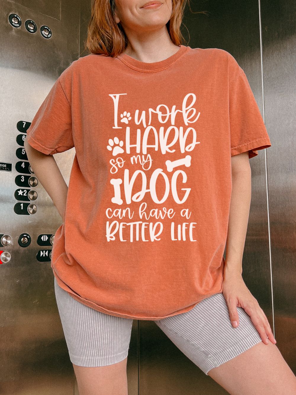 I Work Hard So My Dog Can Have a Better Life T-Shirt Cute Dog Mom Graphic Tee